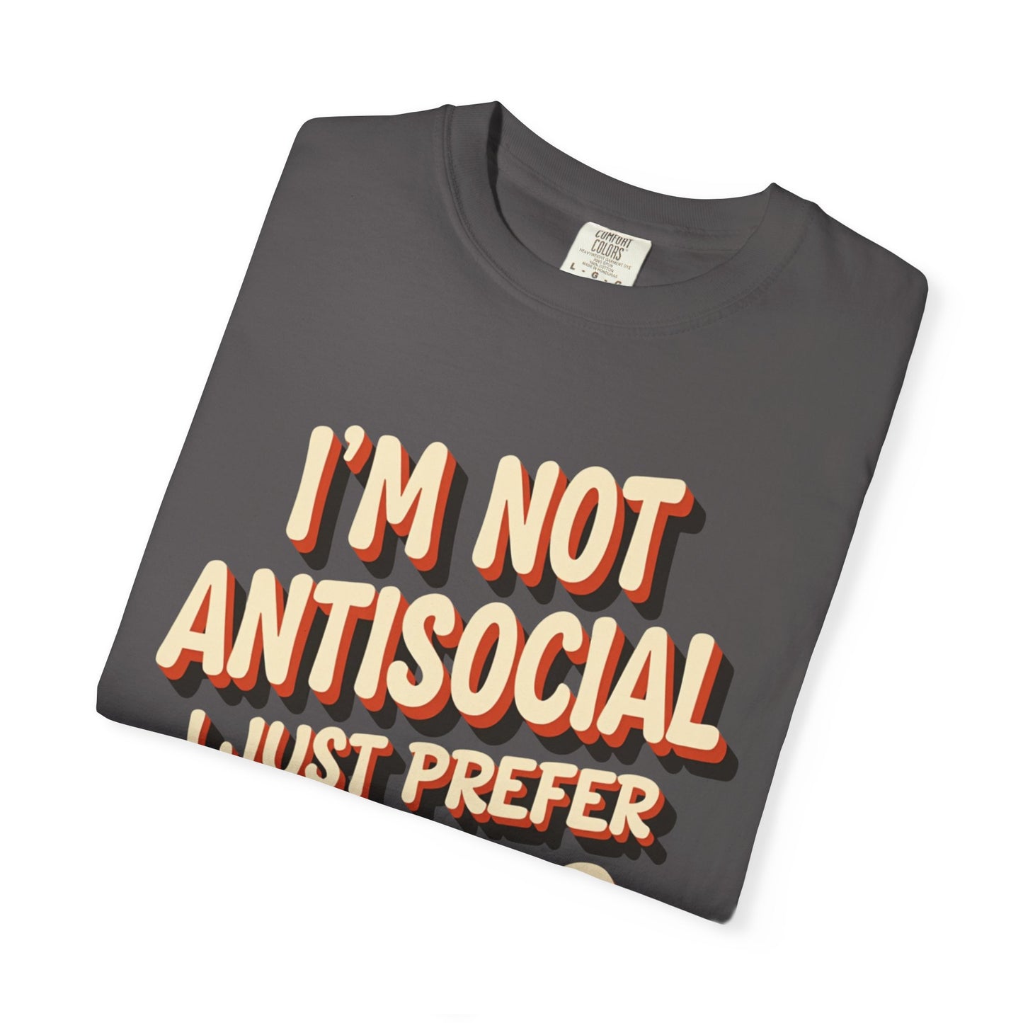 I'm Not Antisocial, I Just Prefer Drugs, unisex social experiment tee - Psychonaut Swag