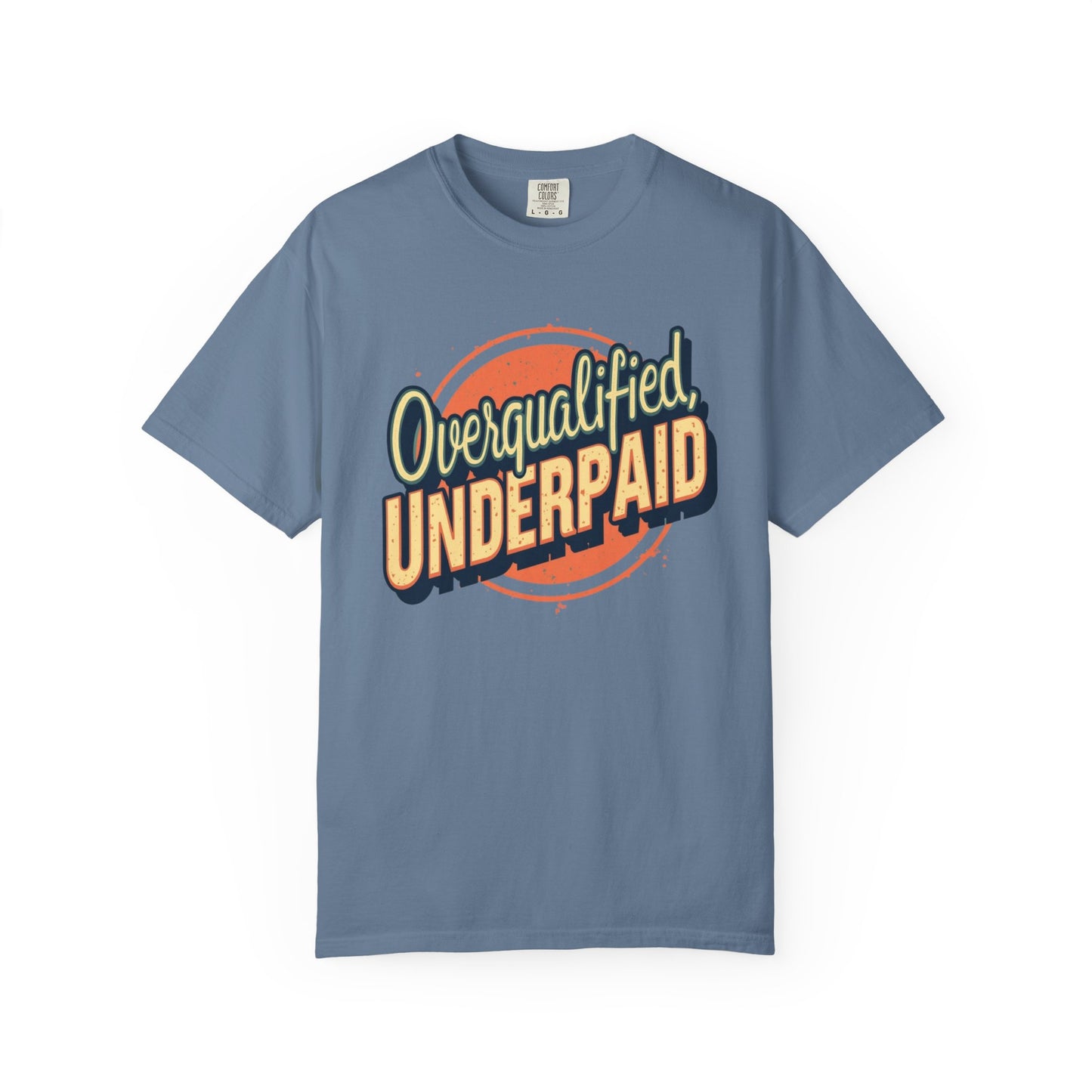 Overqualified, Underpaid T-Shirt for Job Seekers, Overqualified and Underpaid Tee, Funny Graphic Shirt for Graduates, Casual Wear, Gift for Friends - Psychonaut Swag