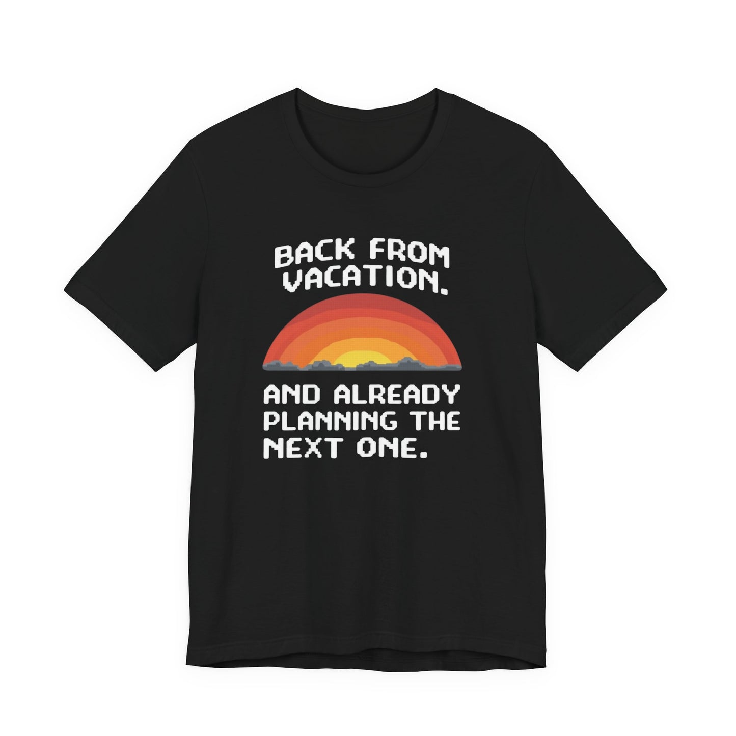 "Back From Vacation" Unisex Tee – Perfect for Travel Lovers, Vacation Vibes, Gift for Adventurers, Casual Wear, Fun Summer Shirt - Psychonaut Swag