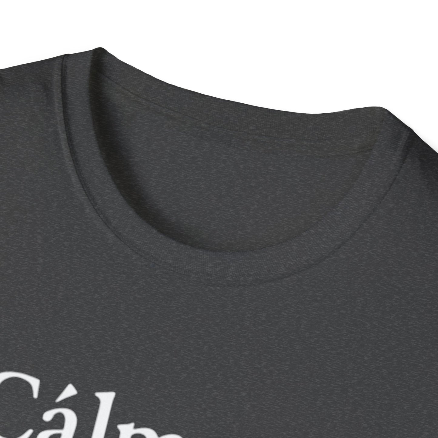 Calm down I’m here, Affirmation Unisex T-Shirt, Relax Shirt, Mindfulness Tee, Casual Wear, Gift for Yoga Lovers, Self-Care Reminder - Psychonaut Swag