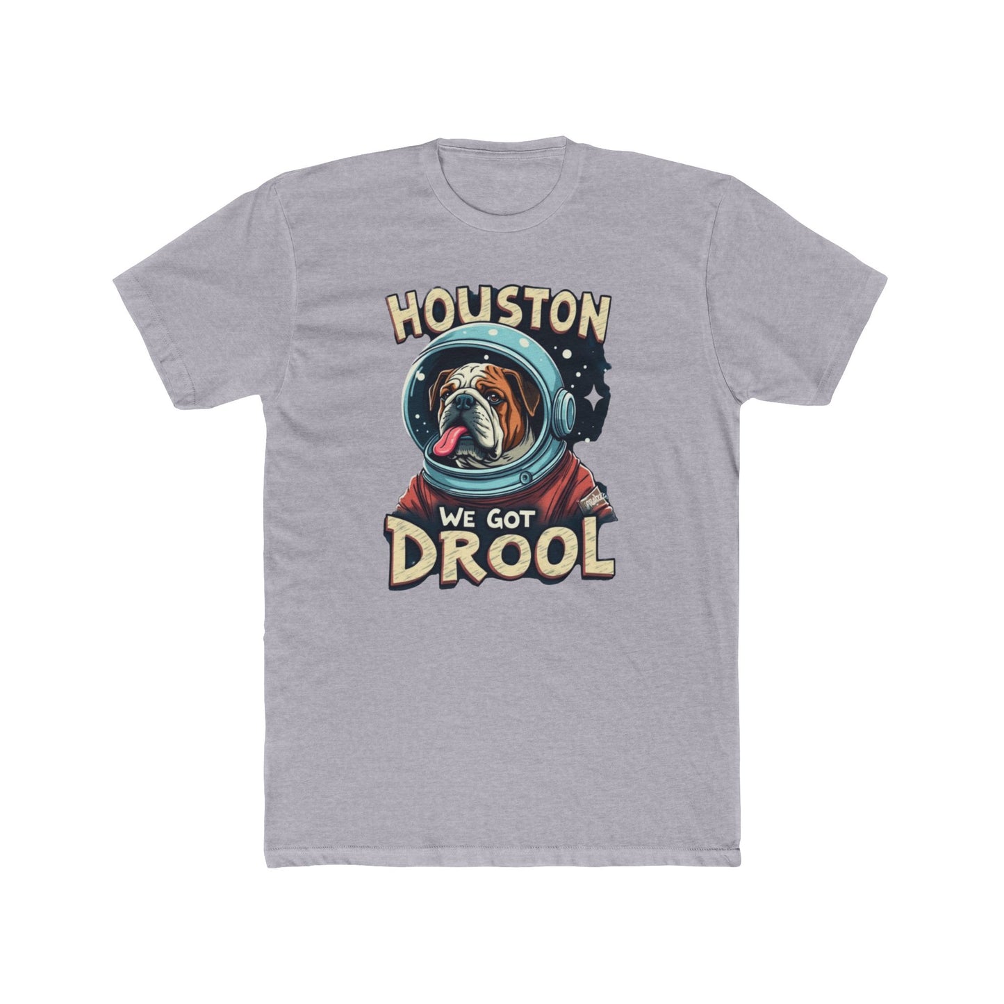 Houston We Got Drool Dog Lover Tee, Funny Dog T-Shirt, Cute Pet Gift, Unisex Cotton Crew Tee, Dog Parent Present, Space Lover Shirt