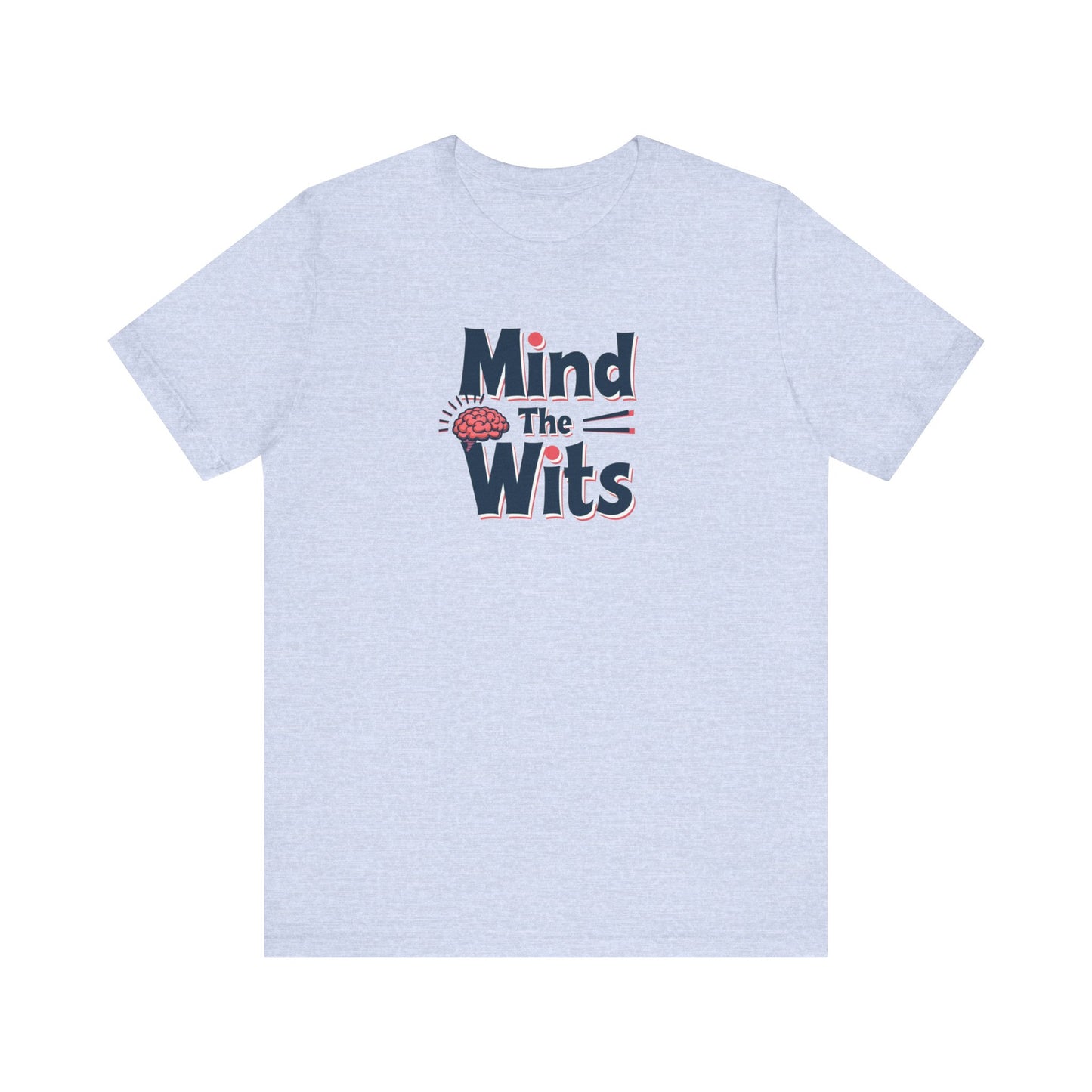 Mind The Wits Unisex Tee - Fun Brainy Humor Shirt for Gift, Casual Wear, Trivia Nights, Brain Games, Educational Events - Psychonaut Swag