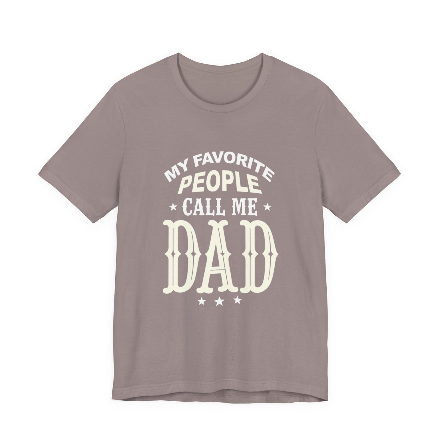 My favorite people call me Dad, Funny Dad T-Shirt - Unisex Jersey Tee for Father's Day - Psychonaut Swag
