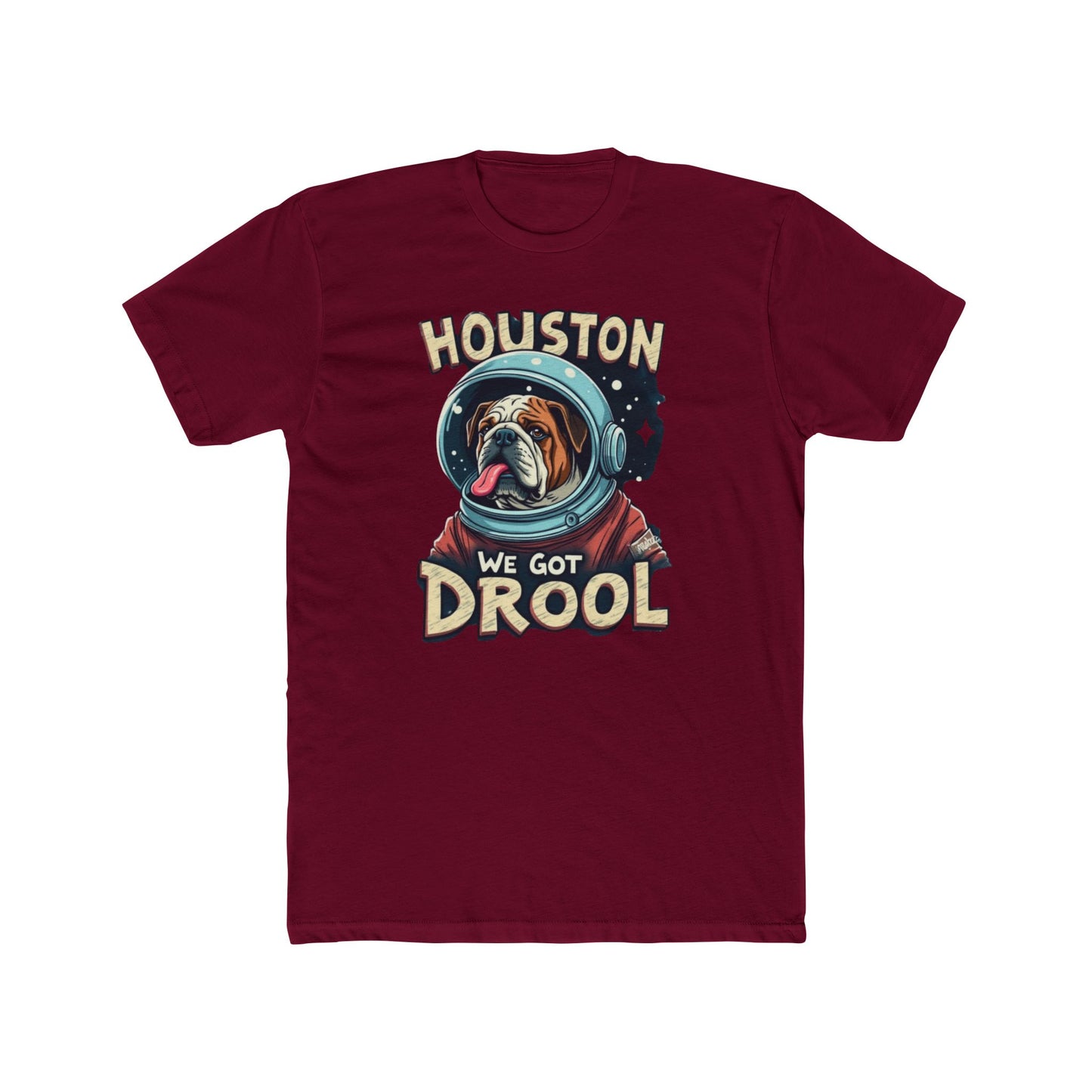 Houston We Got Drool Dog Lover Tee, Funny Dog T-Shirt, Cute Pet Gift, Unisex Cotton Crew Tee, Dog Parent Present, Space Lover Shirt