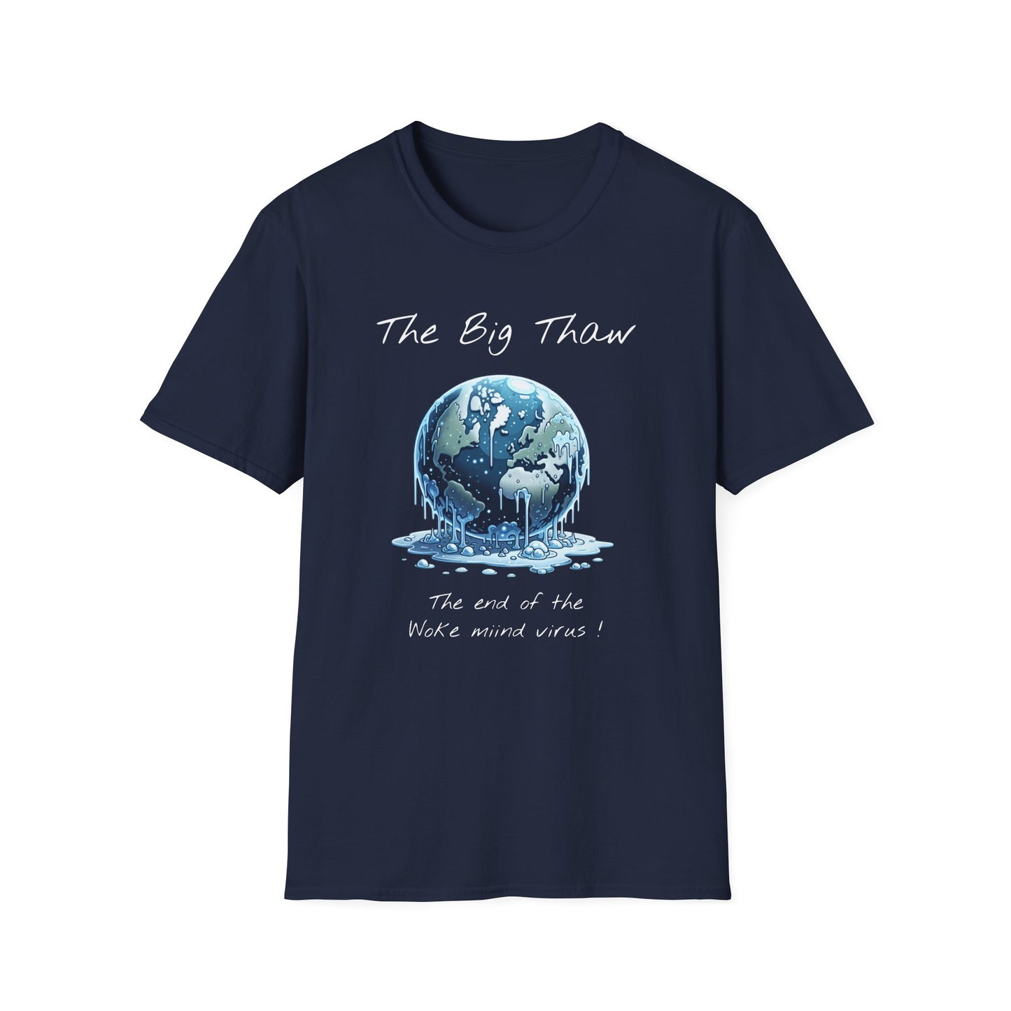 The Big Thaw Unisex T-Shirt - Constant Heat Design - Psychonaut Swag
