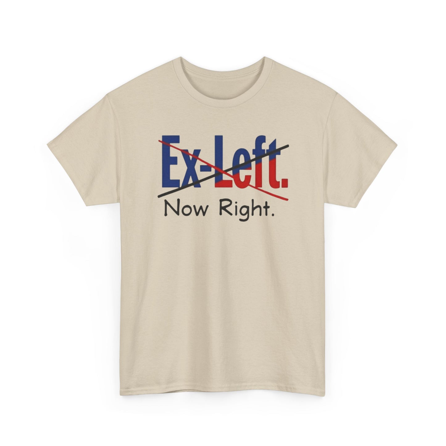 Ex-Left to Now Right Unisex Heavy Cotton Tee, Funny Tee, Statement Shirt, Casual Wear, Gift for Friends, Everyday Style - Psychonaut Swag