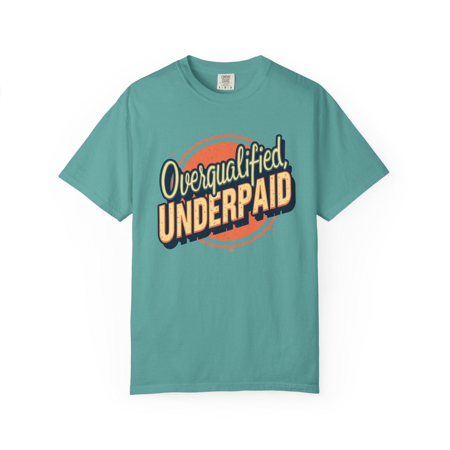 Overqualified, Underpaid T-Shirt for Job Seekers, Overqualified and Underpaid Tee, Funny Graphic Shirt for Graduates, Casual Wear, Gift for Friends - Psychonaut Swag