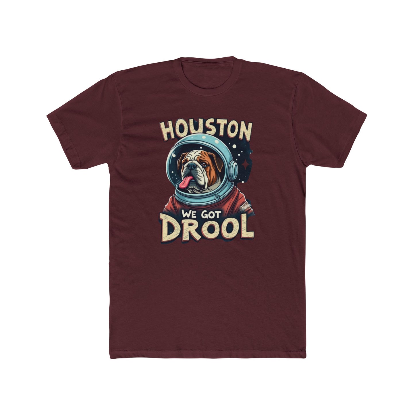 Houston We Got Drool Dog Lover Tee, Funny Dog T-Shirt, Cute Pet Gift, Unisex Cotton Crew Tee, Dog Parent Present, Space Lover Shirt
