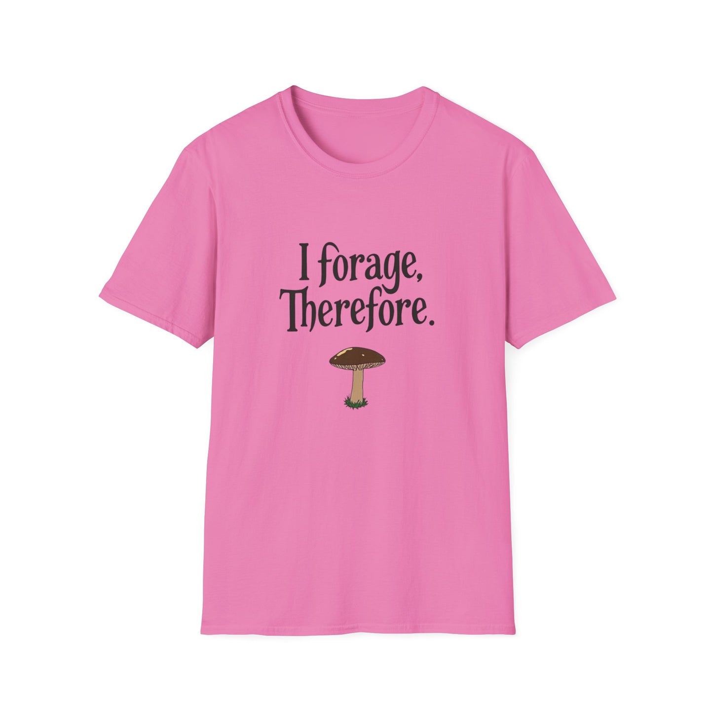 I Forage -Themed Unisex Softstyle T-Shirt, Perfect for Nature Lovers, Eco-Friendly Gift, Mushroom Hunting Apparel, Casual Wear - Psychonaut Swag