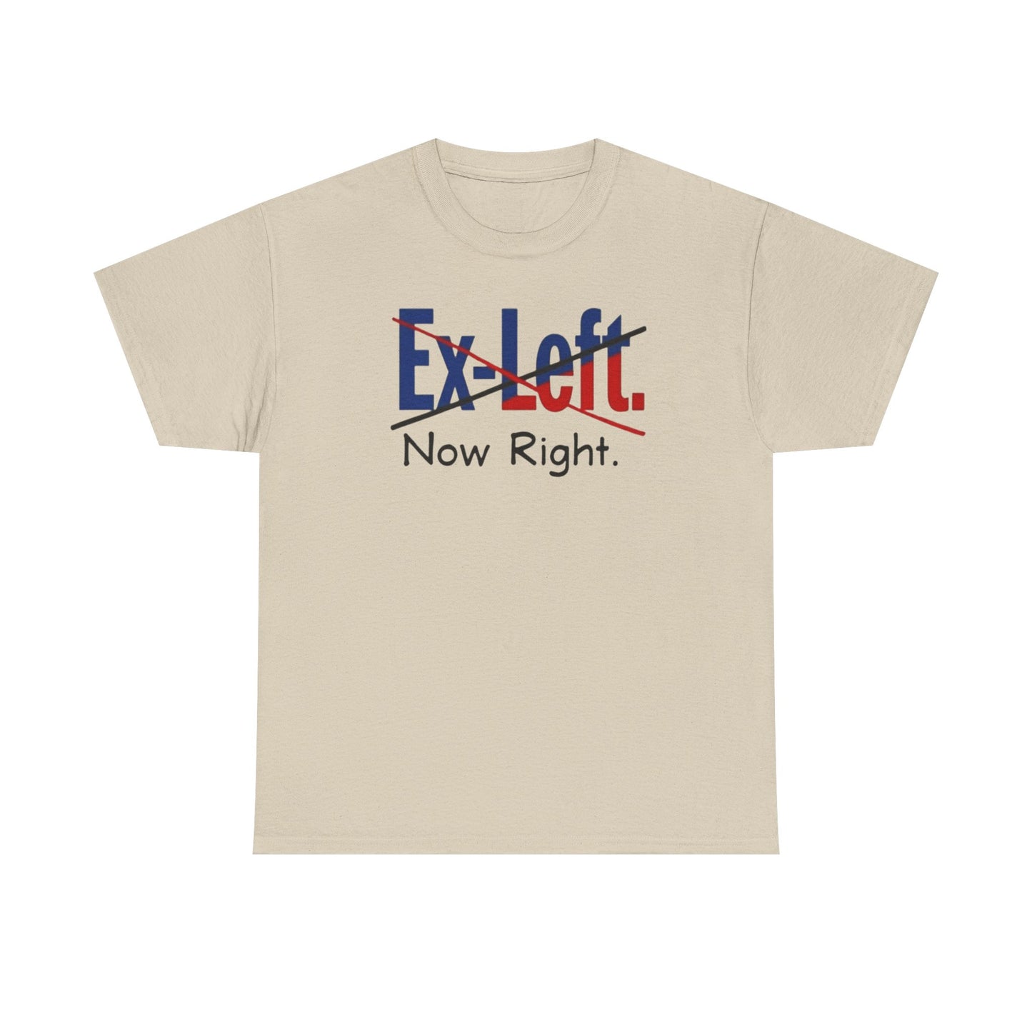 Ex-Left to Now Right Unisex Heavy Cotton Tee, Funny Tee, Statement Shirt, Casual Wear, Gift for Friends, Everyday Style - Psychonaut Swag