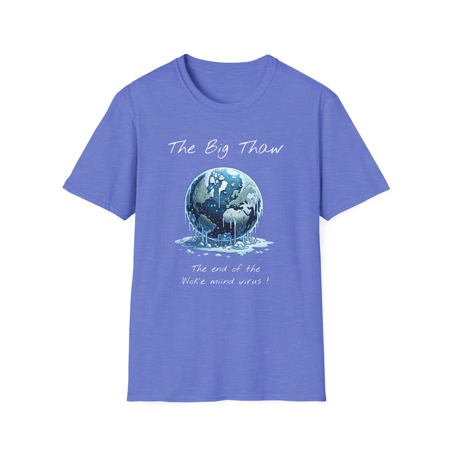 The Big Thaw Unisex T-Shirt - Constant Heat Design - Psychonaut Swag