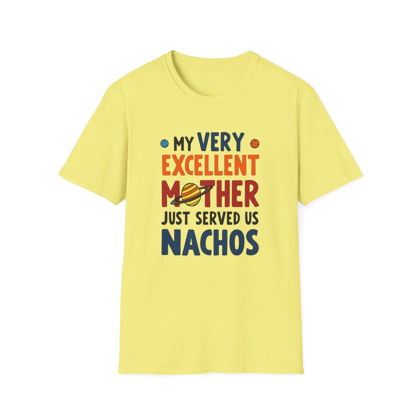 Planet order tee, Day T-Shirt, Unisex Gift for Moms, Excellent Mother Shirt, Nachos Lover Tee, Casual Wear, Family Gathering Top