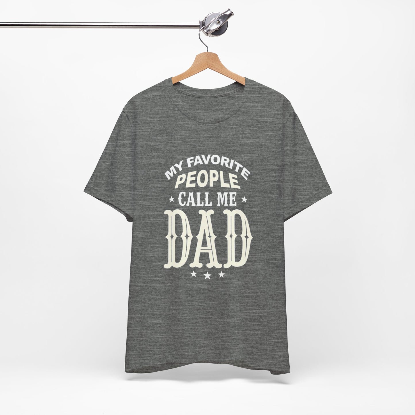 My favorite people call me Dad, Funny Dad T-Shirt - Unisex Jersey Tee for Father's Day - Psychonaut Swag
