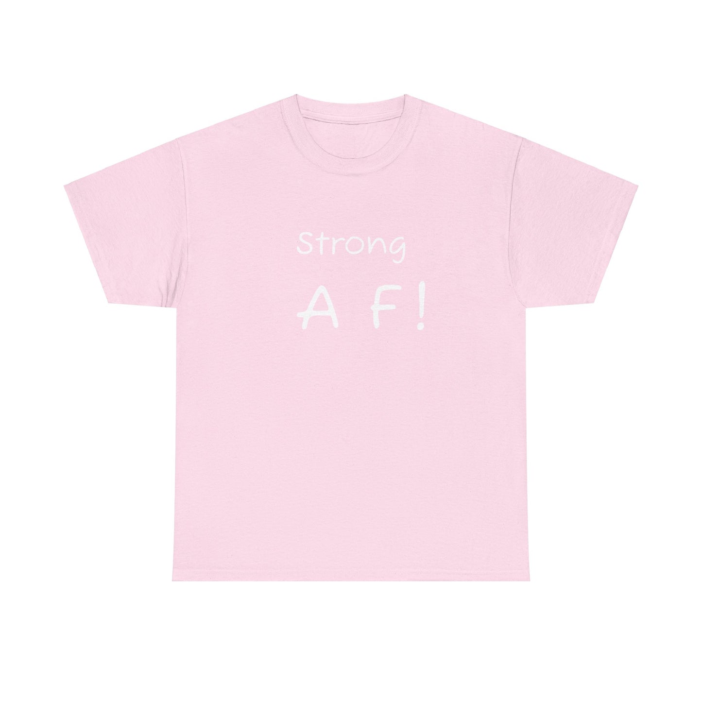 Tee Shirt - To Be Strong Is Awesome Motivational Quote - Psychonaut Swag