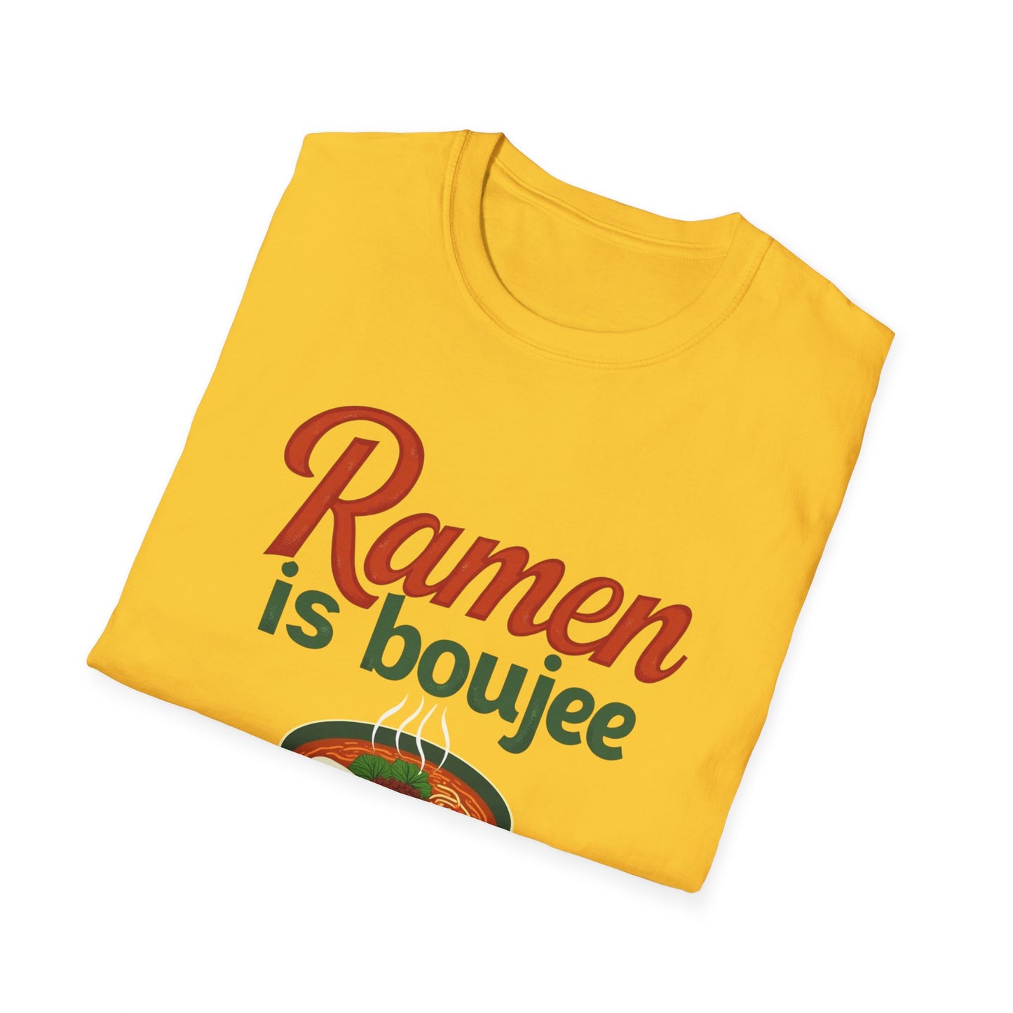 Ramen Boujee T-Shirt, Foodie Gift Tee, Casual Streetwear, Unisex Graphic Shirt, Perfect for Food Lovers, Cooking Enthusiast Shirt - Psychonaut Swag