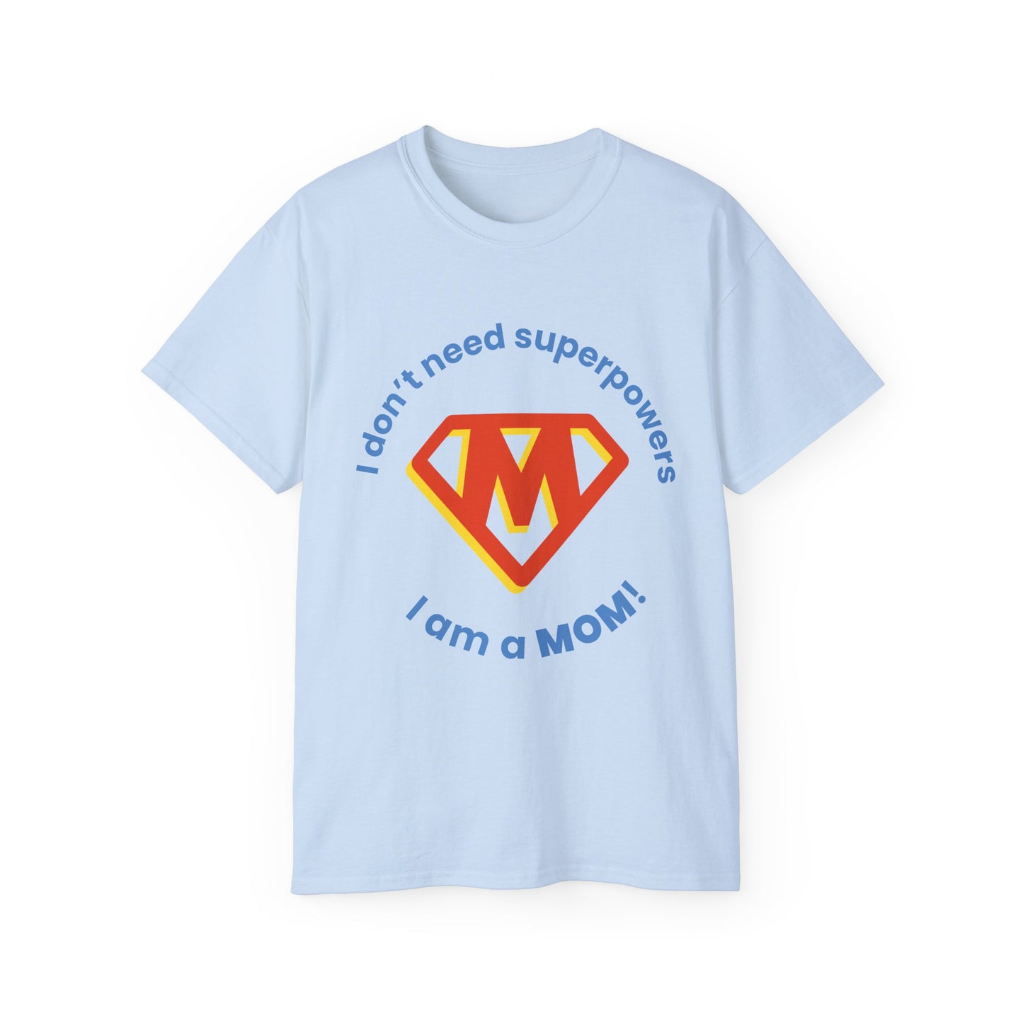 Mom is Super Unisex Ultra Cotton Tee