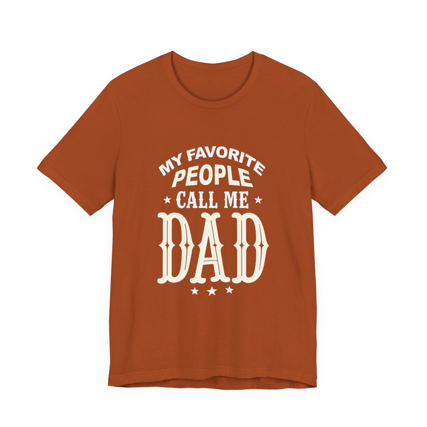 My favorite people call me Dad, Funny Dad T-Shirt - Unisex Jersey Tee for Father's Day - Psychonaut Swag