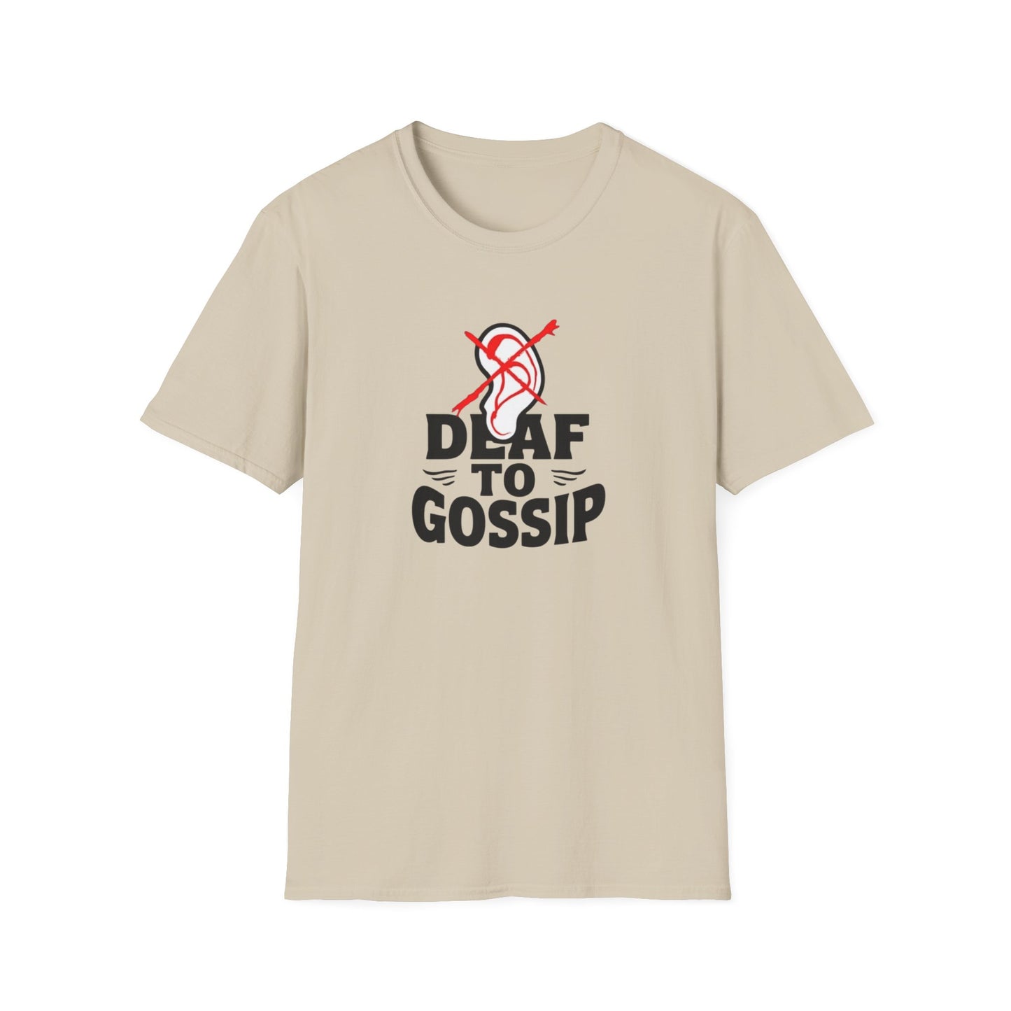 Deaf to Gossip T-Shirt, Unisex Softstyle Tee, Funny Graphic T-Shirt, Awareness Apparel, Gift for Friends, Casual Wear - Psychonaut Swag