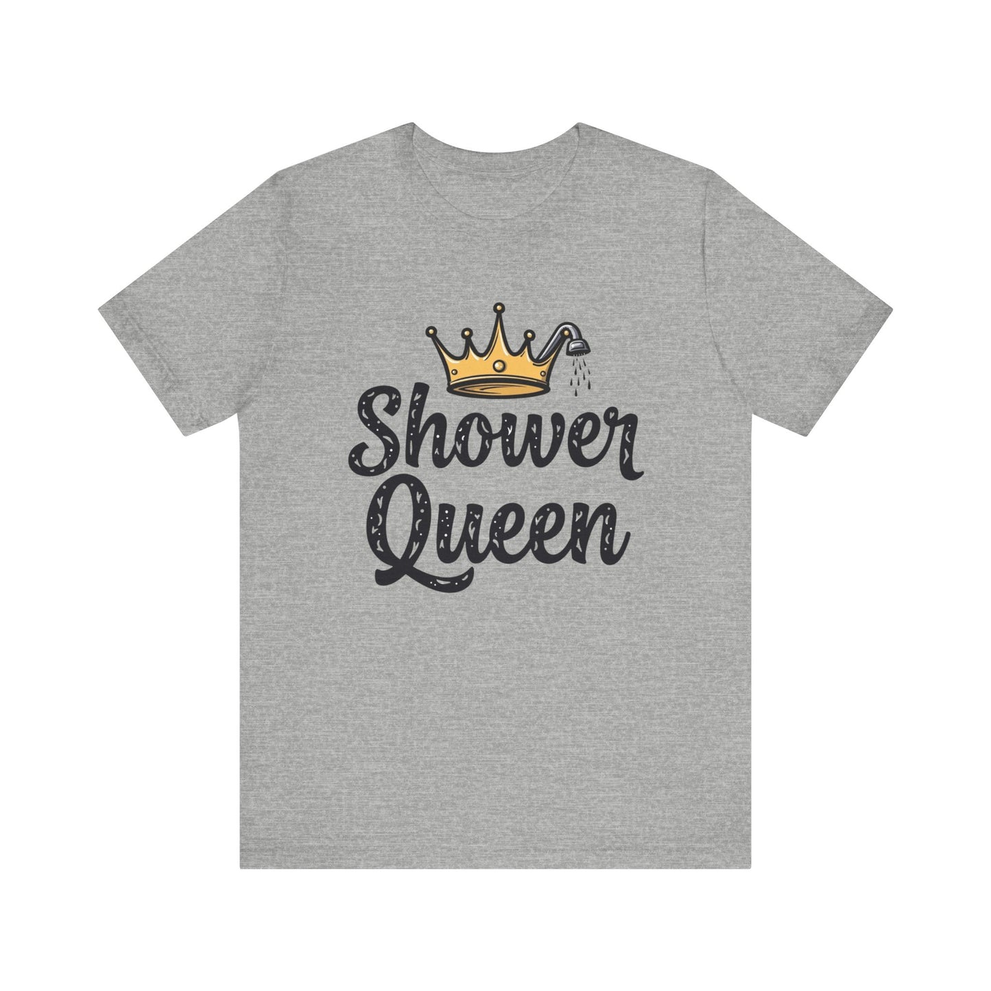 Shower Queen Tee - Fun Gift for Spa Lovers, Birthday, Self-Care, Relaxation, Women's Empowerment Merch, Casual Wear - Psychonaut Swag