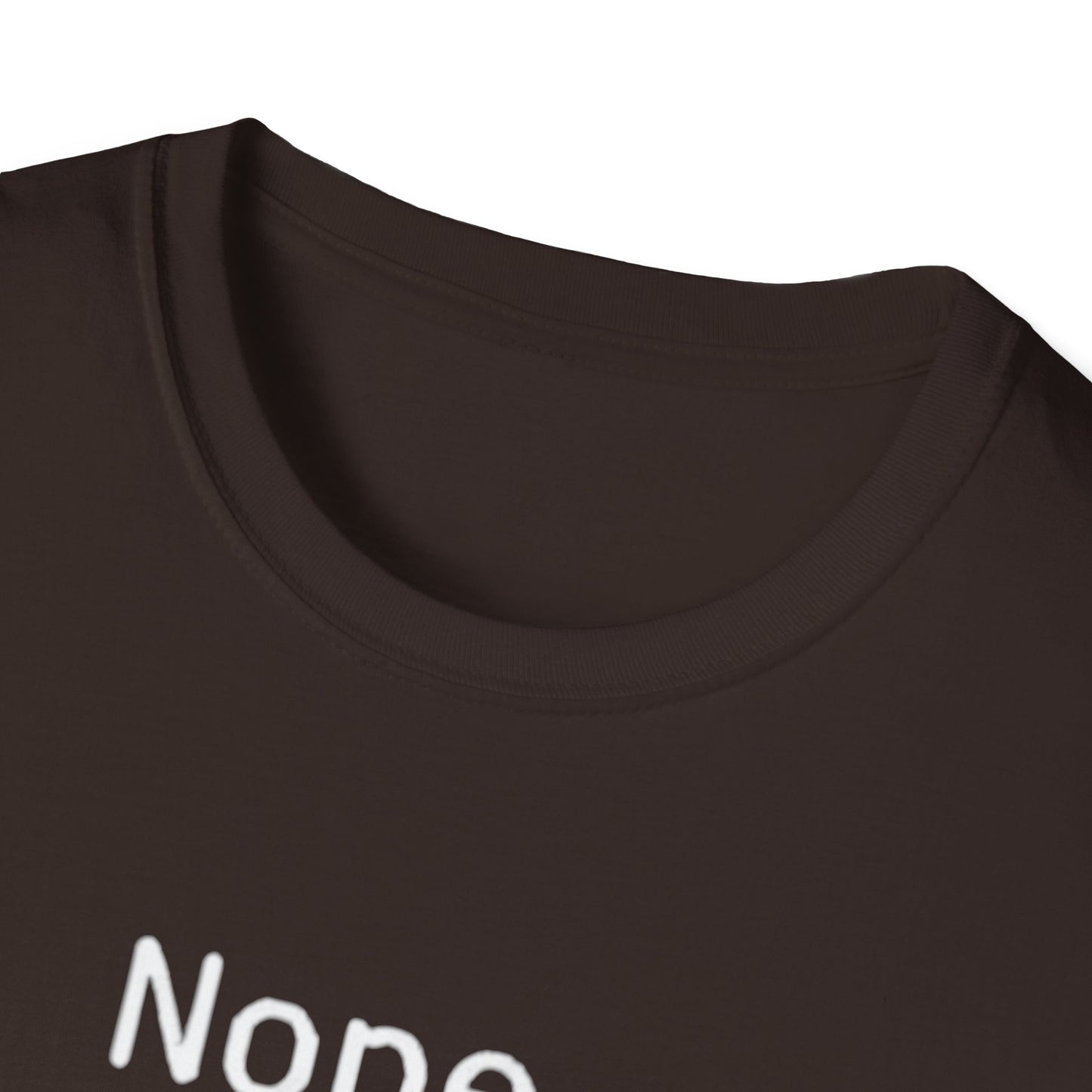 Nope Still processing, Unisex Softstyle T-Shirt - Casual Comfort Tee with Inspirational Quote, Everyday Wear, Gift for Friends, Birthday Gift, Relaxed Fit Tee - Psychonaut Swag