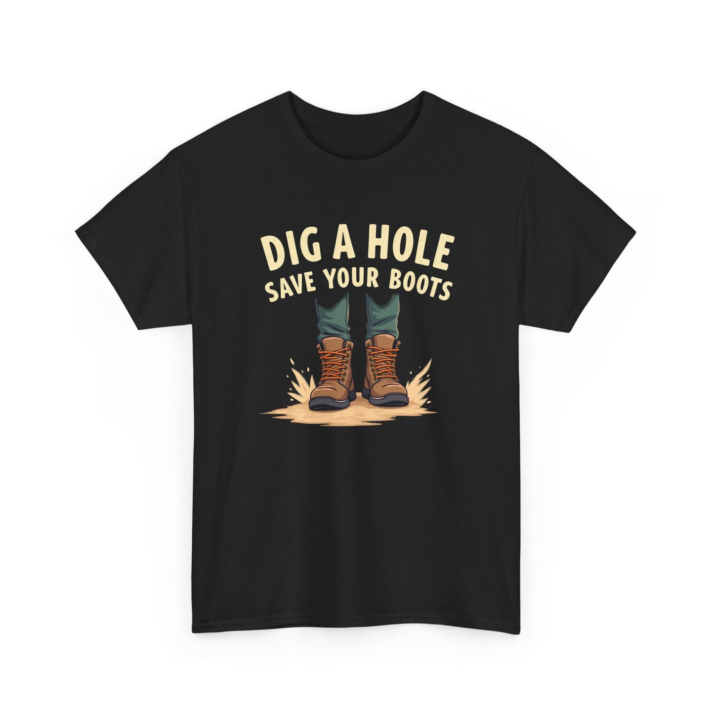 Dig a Hole Save Your Boots, Funny Gardening Tee, Unisex Heavy Cotton Tee, Vintage Style Shirt, Dig A Hole Design, Perfect for Gardeners & Outdoor Lovers - Psychonaut Swag
