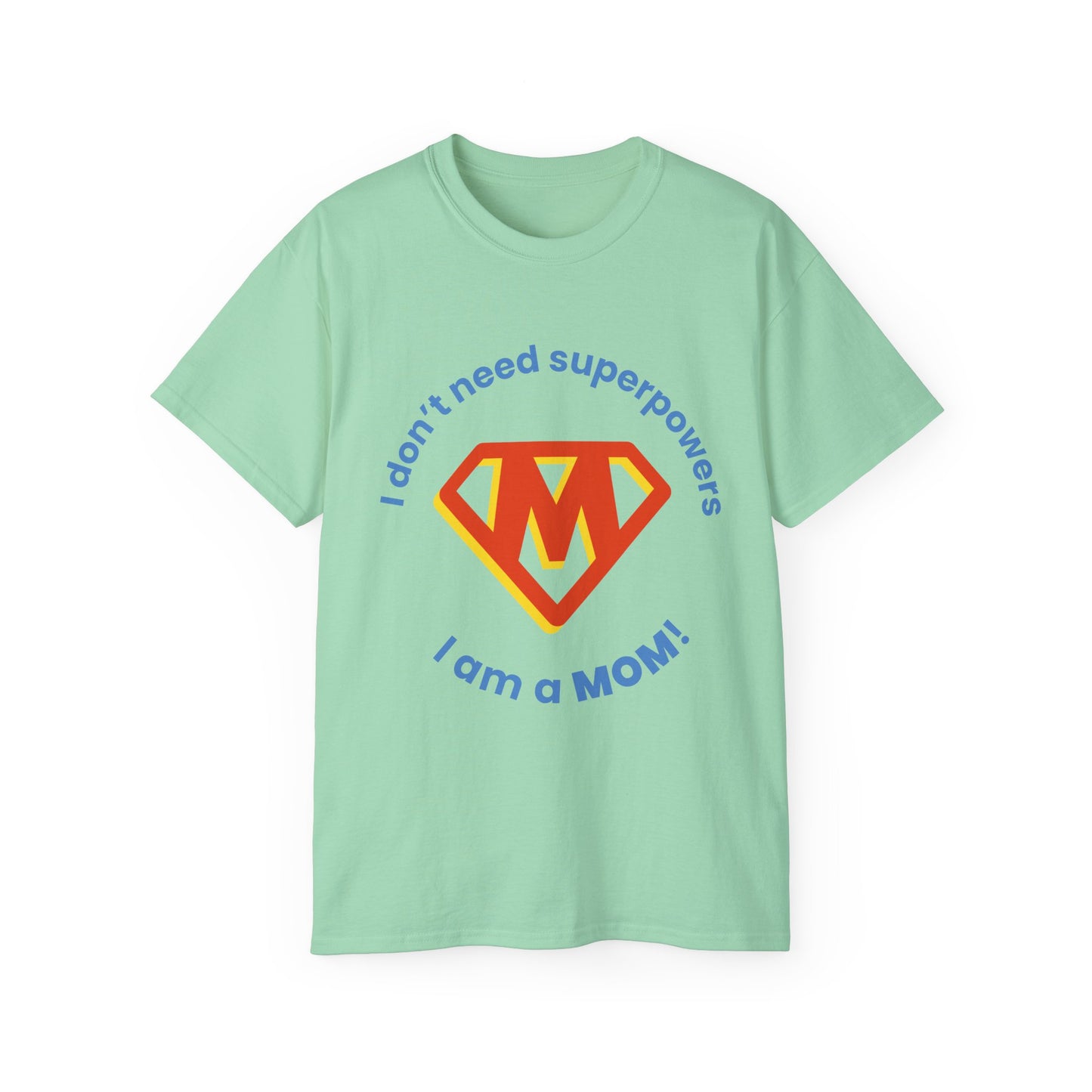 Mom is Super Unisex Ultra Cotton Tee