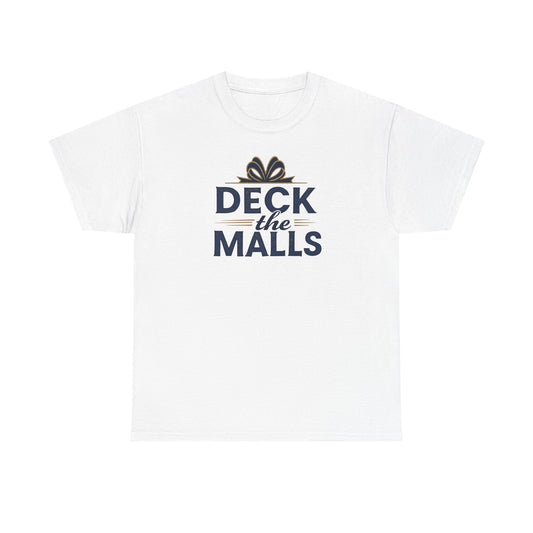 Deck the Malls Christmas T-Shirt — Holiday Shopping Funny Graphic Tee
