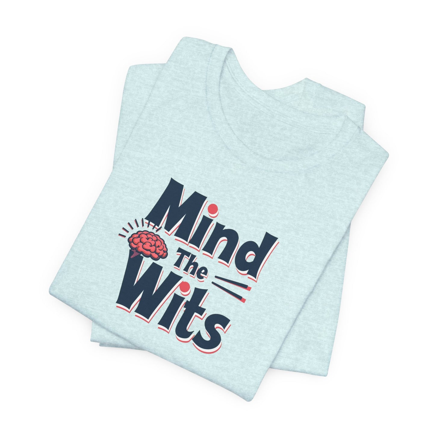 Mind The Wits Unisex Tee - Fun Brainy Humor Shirt for Gift, Casual Wear, Trivia Nights, Brain Games, Educational Events - Psychonaut Swag
