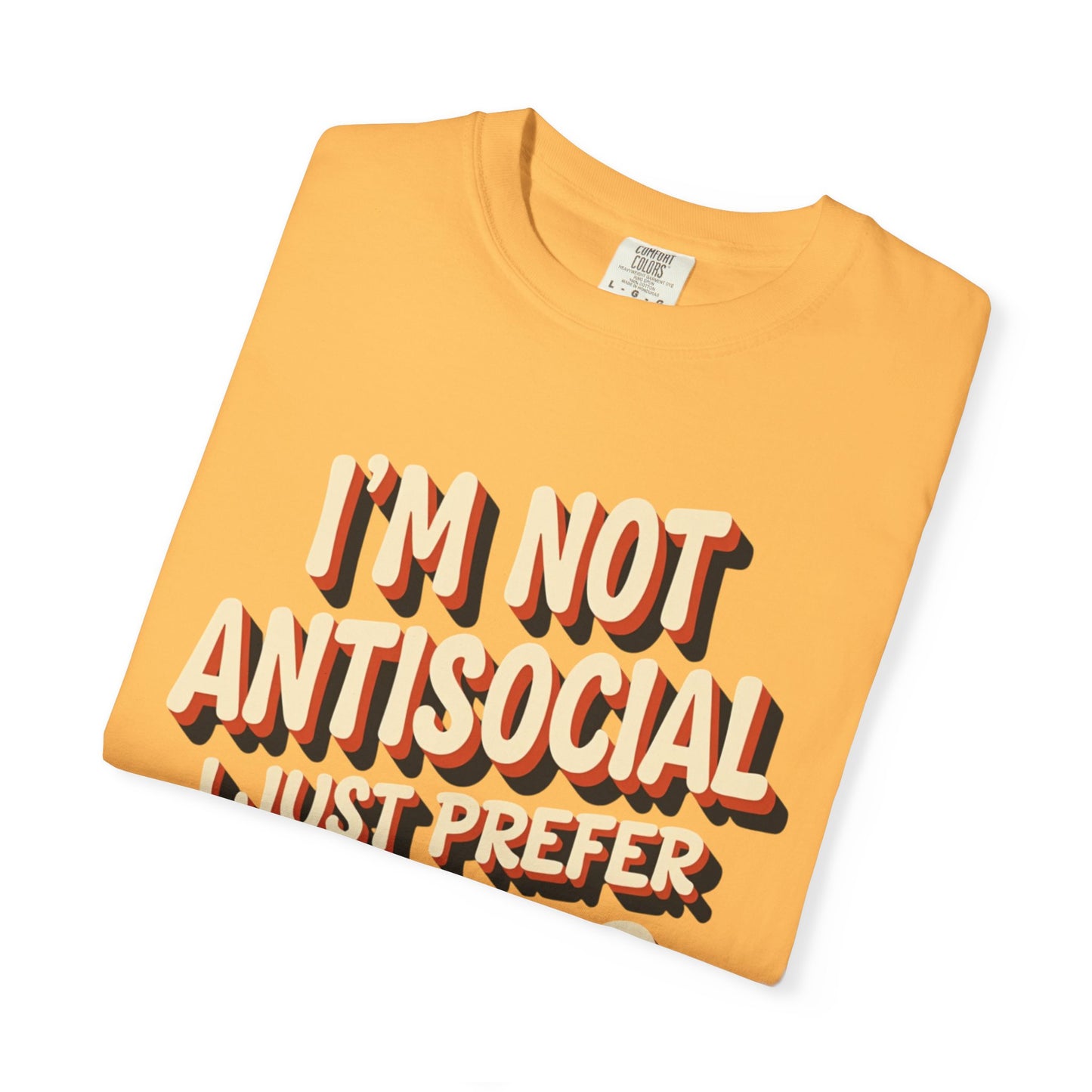 I'm Not Antisocial, I Just Prefer Drugs, unisex social experiment tee - Psychonaut Swag