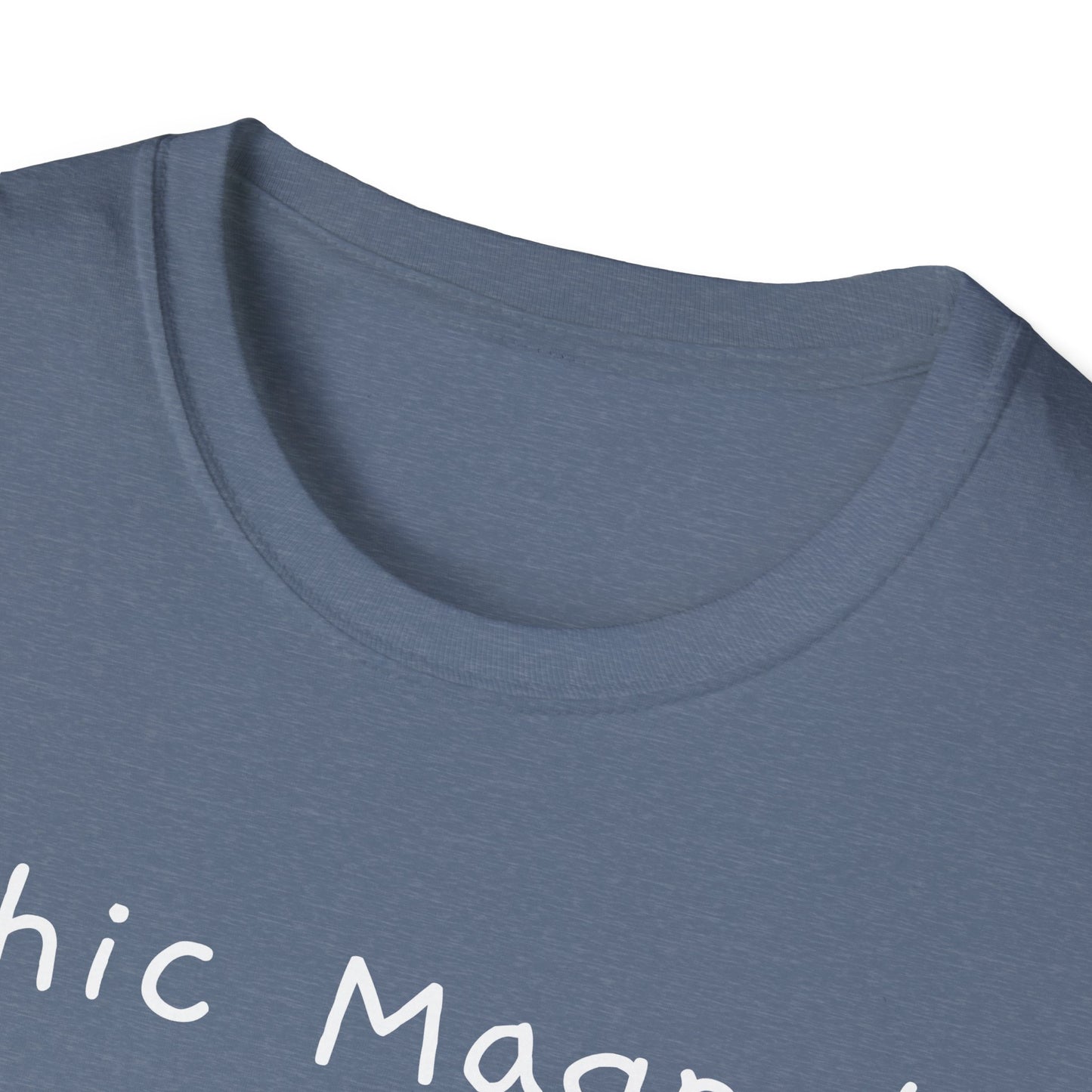 Chic Magnet Unisex Softstyle T-Shirt - Fun and Quirky Graphic Tee - Psychonaut Swag