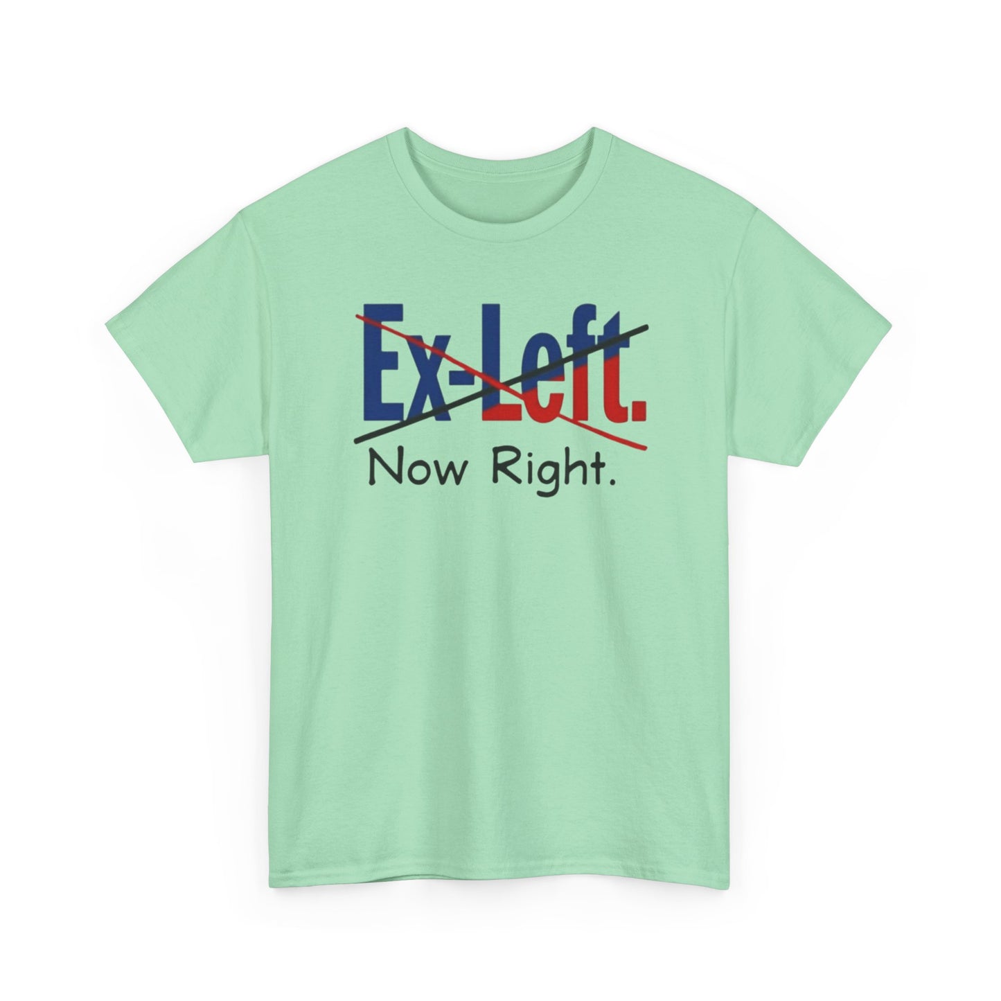 Ex-Left to Now Right Unisex Heavy Cotton Tee, Funny Tee, Statement Shirt, Casual Wear, Gift for Friends, Everyday Style - Psychonaut Swag