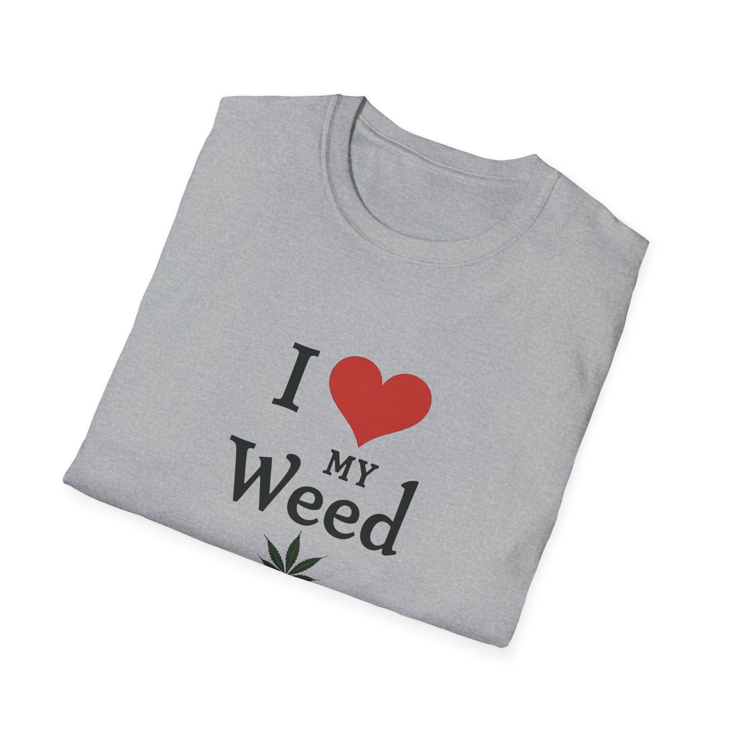 I Love My Weed Unisex T-Shirt, Cannabis Lover Gift, Stoner Humor Tee, Chill Outfit, Funny Gardening Shirt - Psychonaut Swag