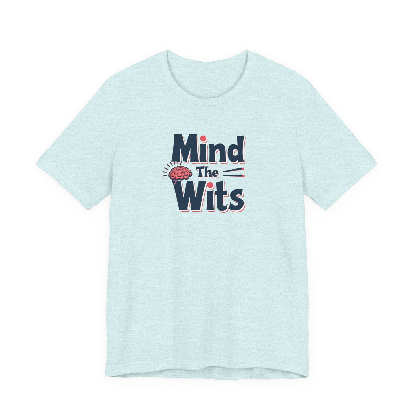 Mind The Wits Unisex Tee - Fun Brainy Humor Shirt for Gift, Casual Wear, Trivia Nights, Brain Games, Educational Events - Psychonaut Swag