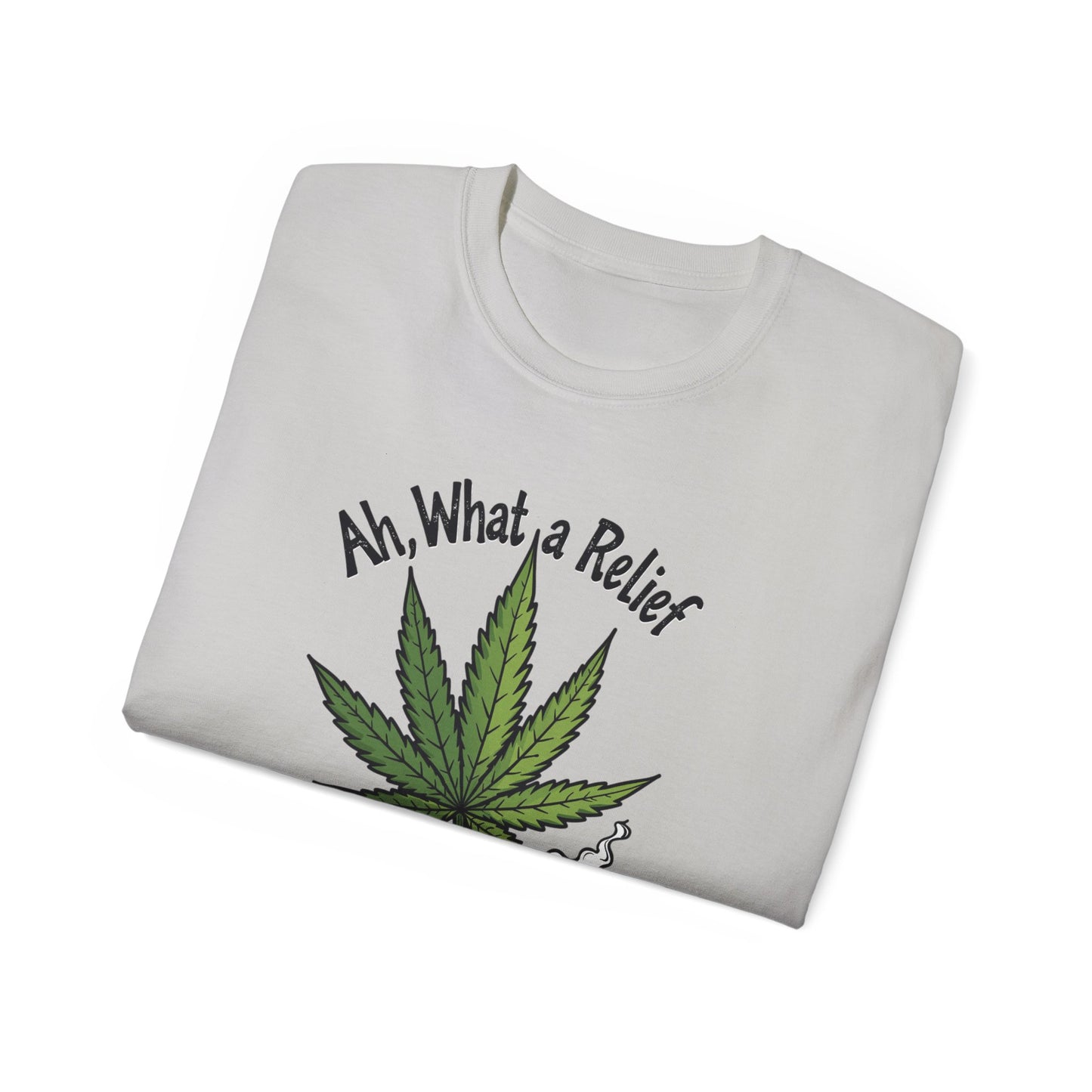 Ah, What a Relief Unisex Ultra Cotton Tee - Perfect for Cannabis Enthusiasts - Psychonaut Swag