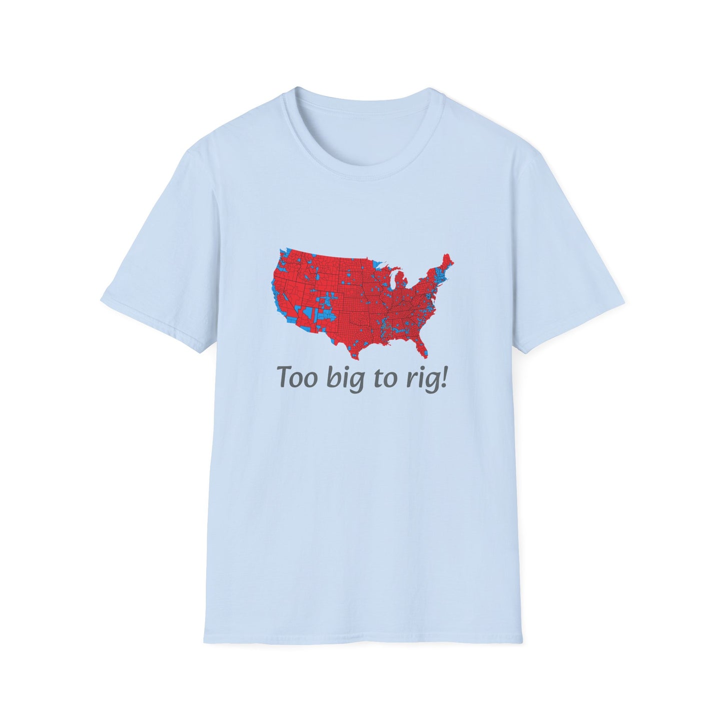 Too Big to Rig! Unisex Softstyle T-Shirt - Psychonaut Swag