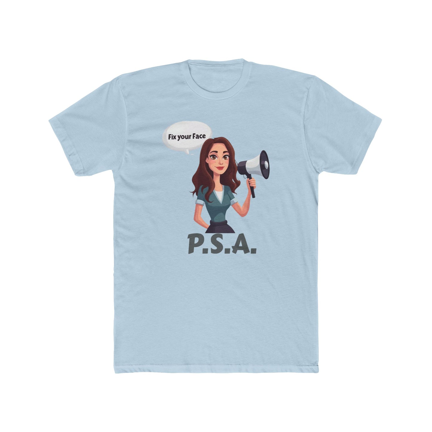 Fix your face, Leah-PSA Unisex Cotton Crew Tee, Fun Graphic Tee, Casual Humor Shirt, Gift for Friends, Everyday Wear, Statement Apparel