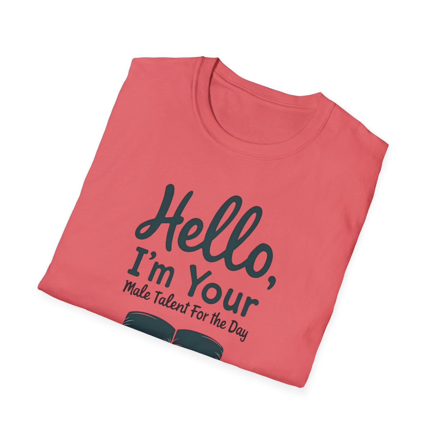 Hello, I'm Your Male Talent T-Shirt, Funny Gift for Men, Unisex Softstyle Tee, Casual Wear, Comfy Graphic Shirt