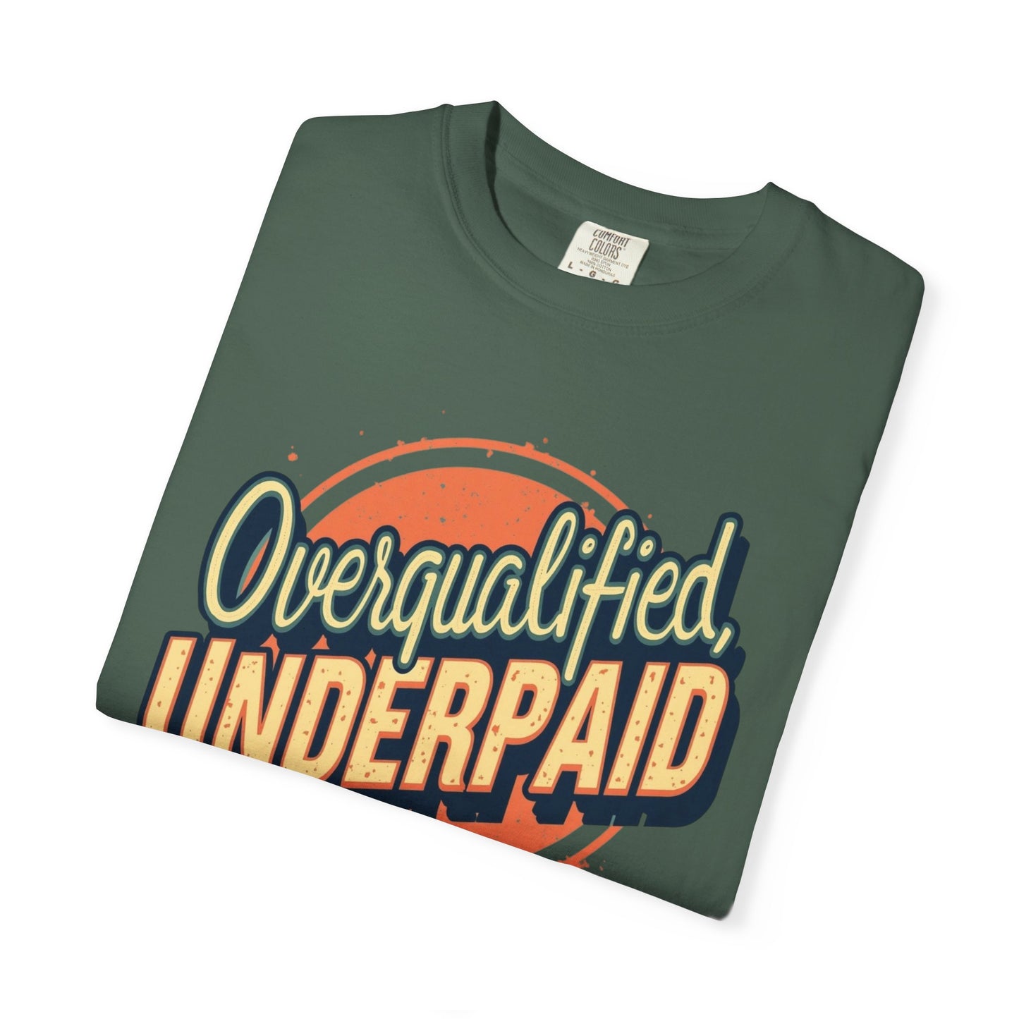 Overqualified, Underpaid T-Shirt for Job Seekers, Overqualified and Underpaid Tee, Funny Graphic Shirt for Graduates, Casual Wear, Gift for Friends - Psychonaut Swag
