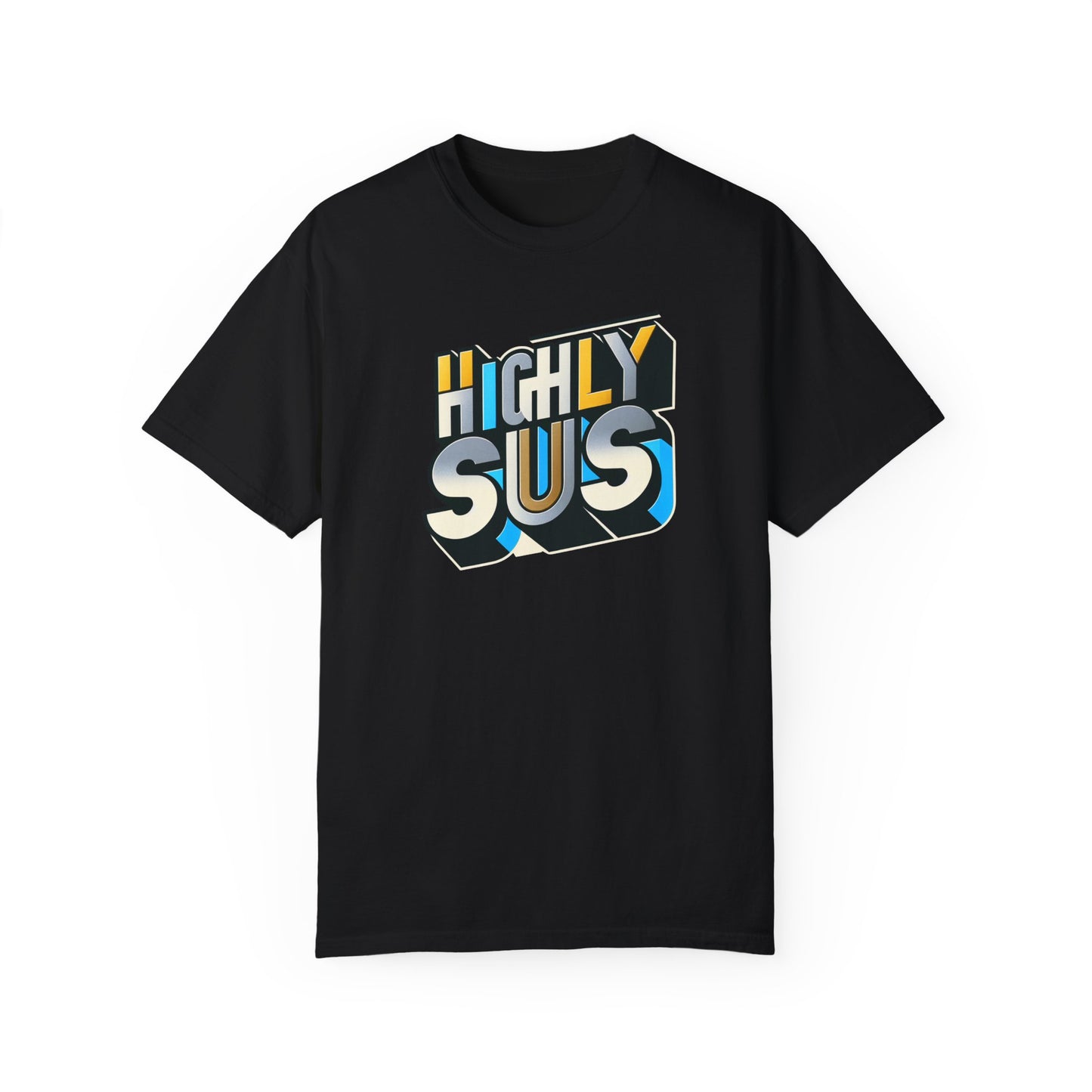 Highly Sus Unisex Garment-Dyed T-shirt - Trendy Casual Wear - Psychonaut Swag