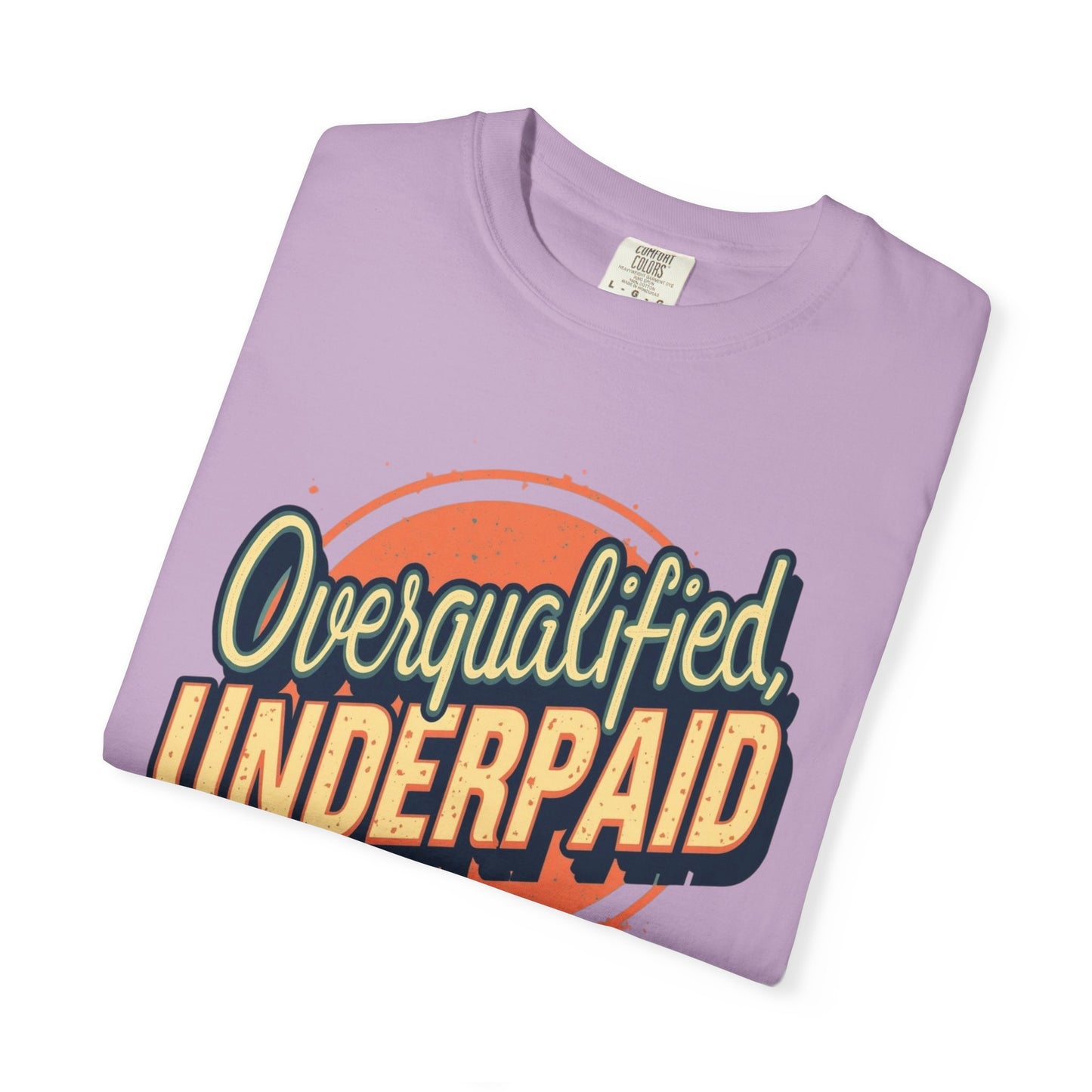 Overqualified, Underpaid T-Shirt for Job Seekers, Overqualified and Underpaid Tee, Funny Graphic Shirt for Graduates, Casual Wear, Gift for Friends - Psychonaut Swag