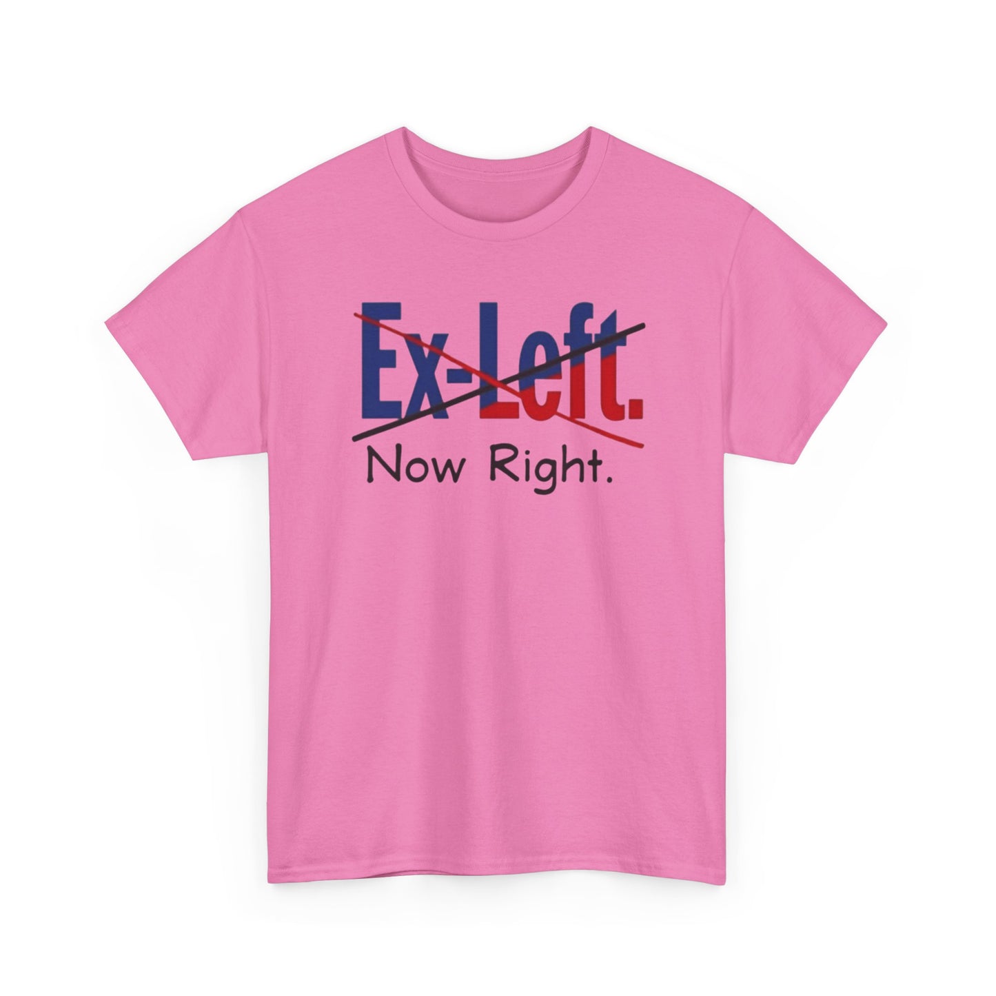 Ex-Left to Now Right Unisex Heavy Cotton Tee, Funny Tee, Statement Shirt, Casual Wear, Gift for Friends, Everyday Style - Psychonaut Swag