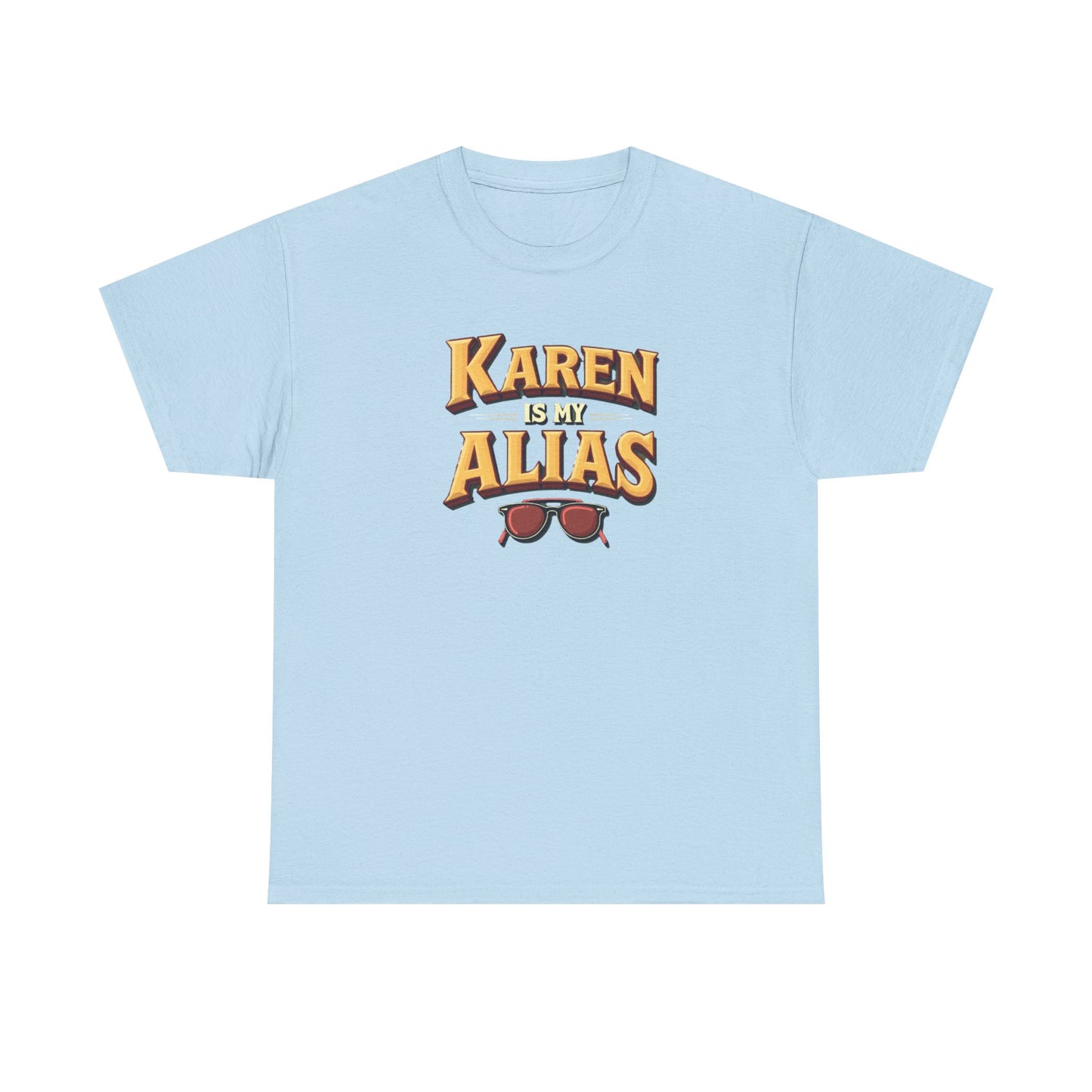 Karen is my Alias, Shirt, Casual Humor T-Shirt, Gift for Friends, Unique Party Wear - Psychonaut Swag