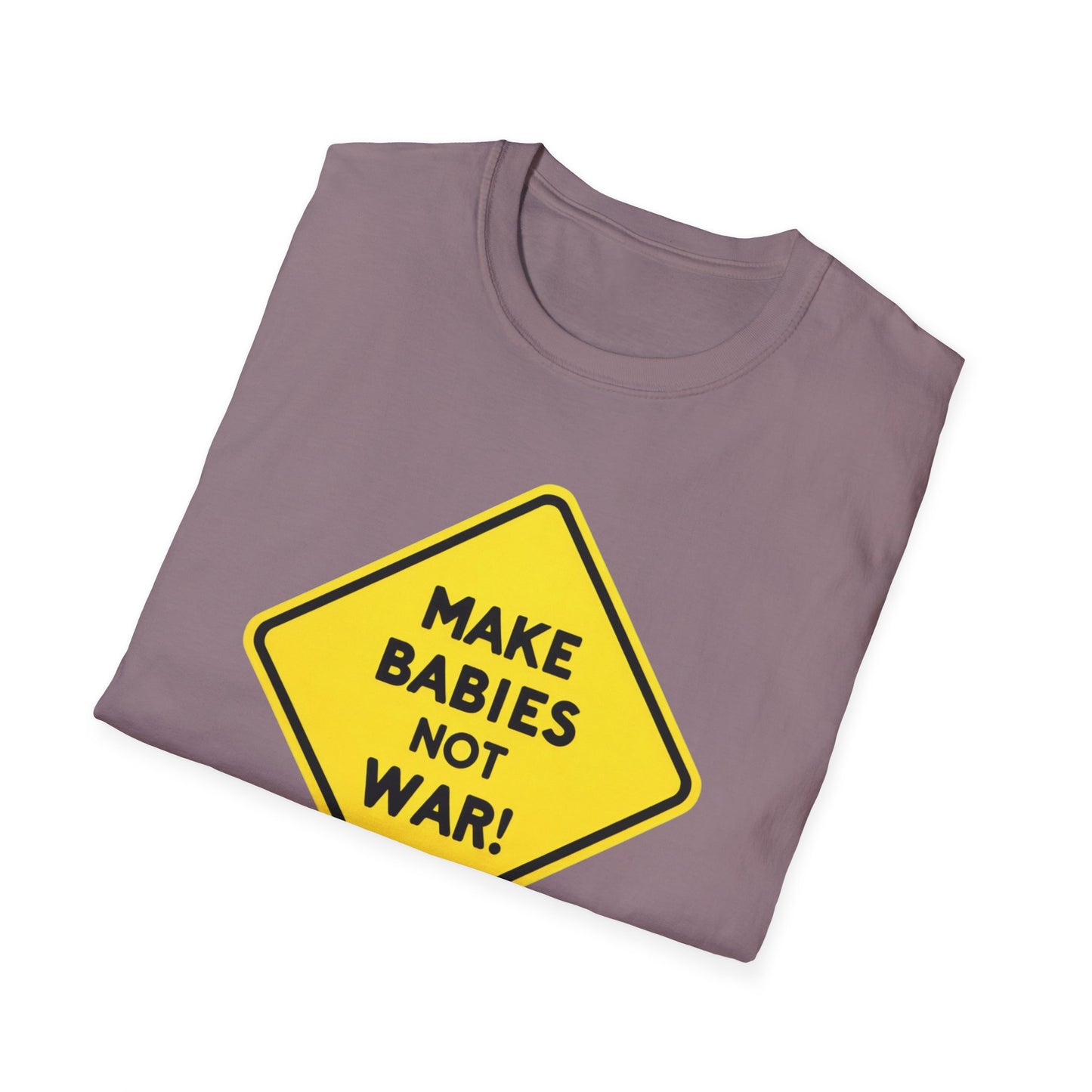 Make Babies not war, Unisex T-Shirt - Save Humanity - Psychonaut Swag