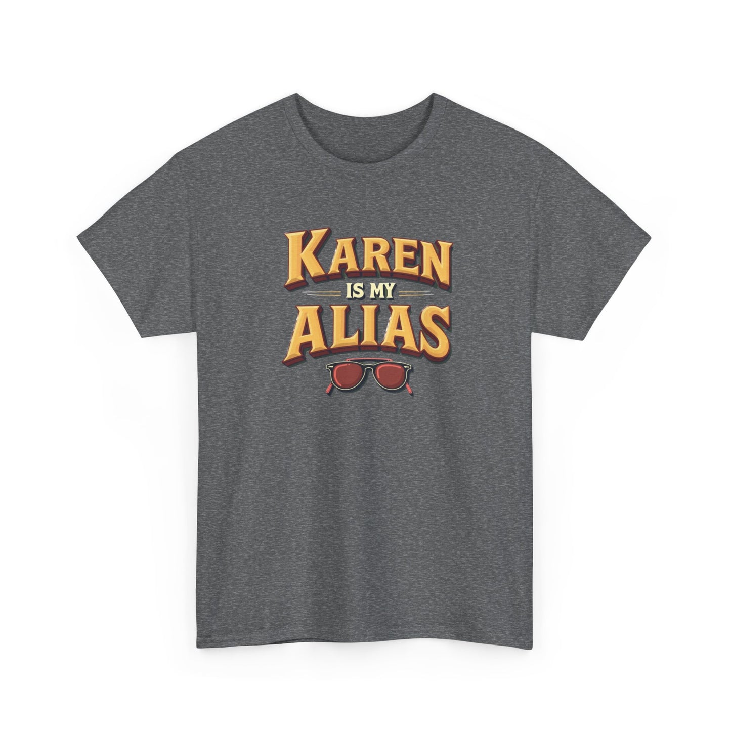 Karen is my Alias, Shirt, Casual Humor T-Shirt, Gift for Friends, Unique Party Wear - Psychonaut Swag