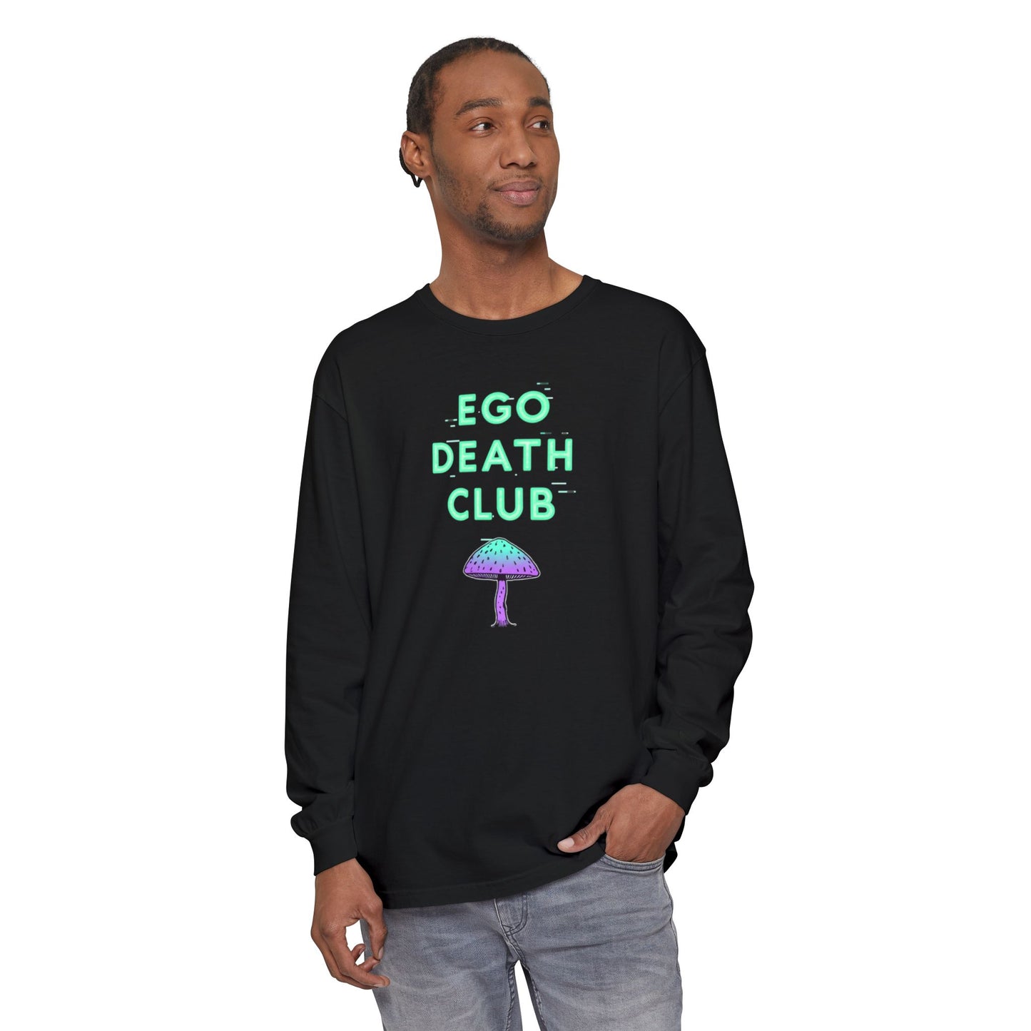 Ego Death Club Long Sleeve T-Shirt, Unisex Tee, Casual Wear, Gift for Friends, Trendy Fashion - Psychonaut Swag