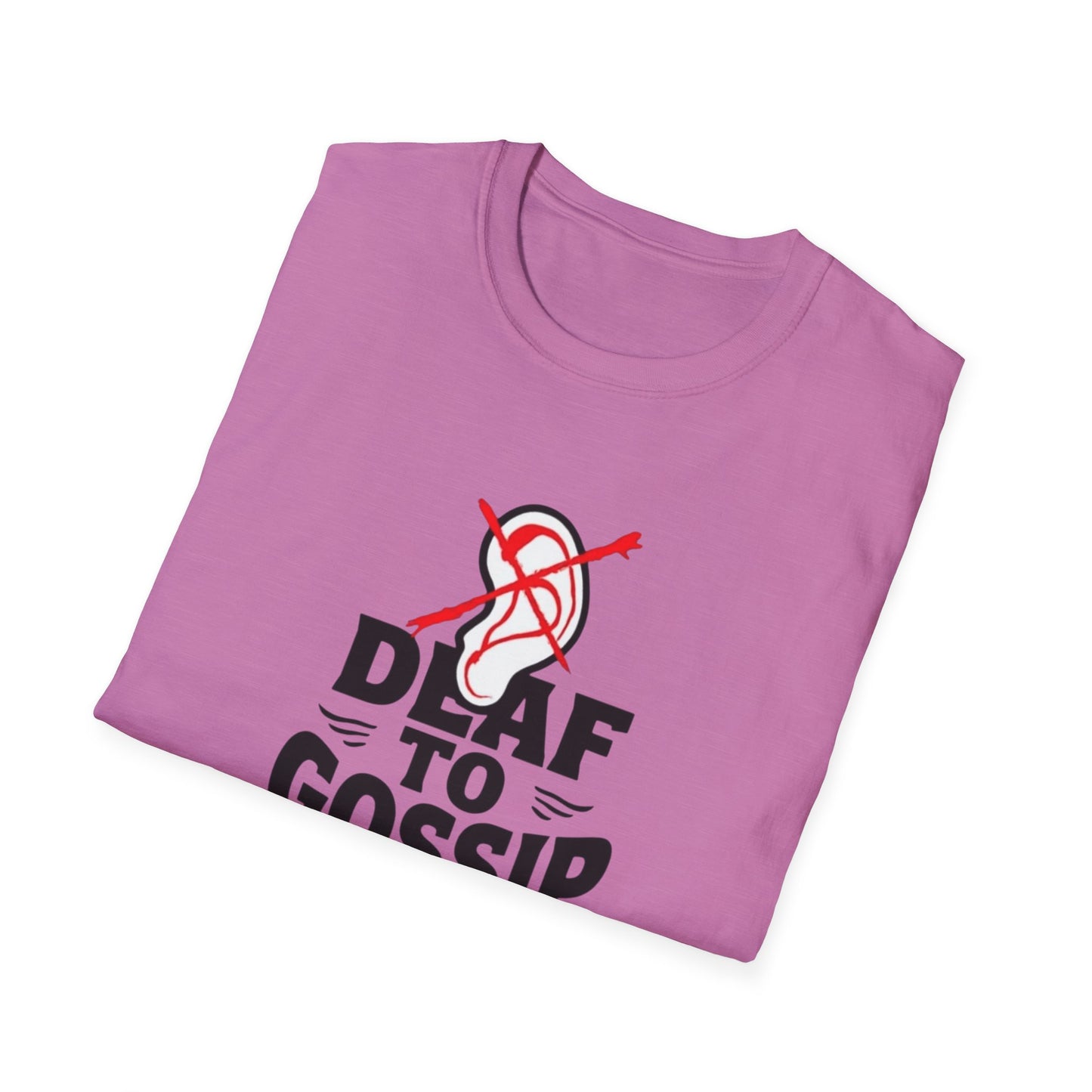 Deaf to Gossip T-Shirt, Unisex Softstyle Tee, Funny Graphic T-Shirt, Awareness Apparel, Gift for Friends, Casual Wear - Psychonaut Swag
