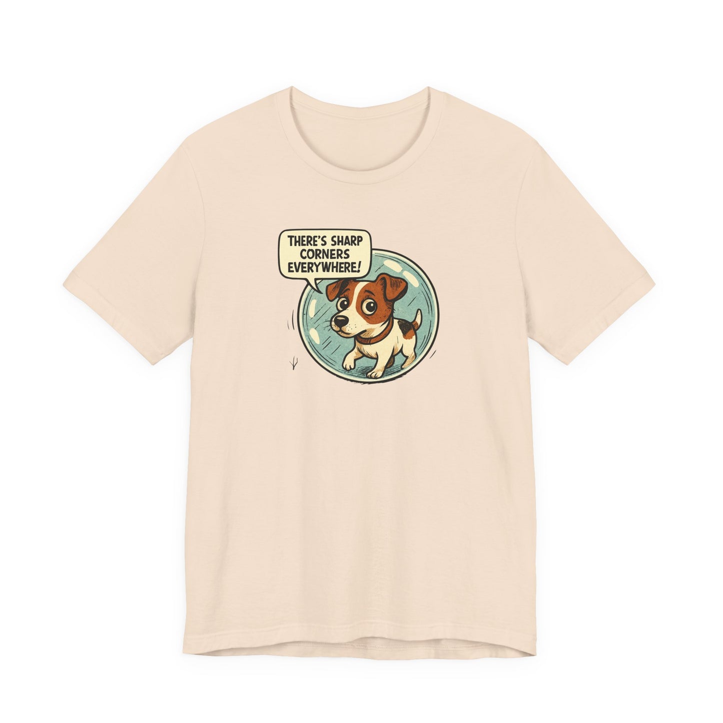 Sharp corners are everywhere, Cute Dog Graphic Tee, Dog Lover Shirt, Funny Pet Gift, Animal Lover Apparel, Unisex Casual Wear, Birthday Gift, Quirky T-Shirt - Psychonaut Swag