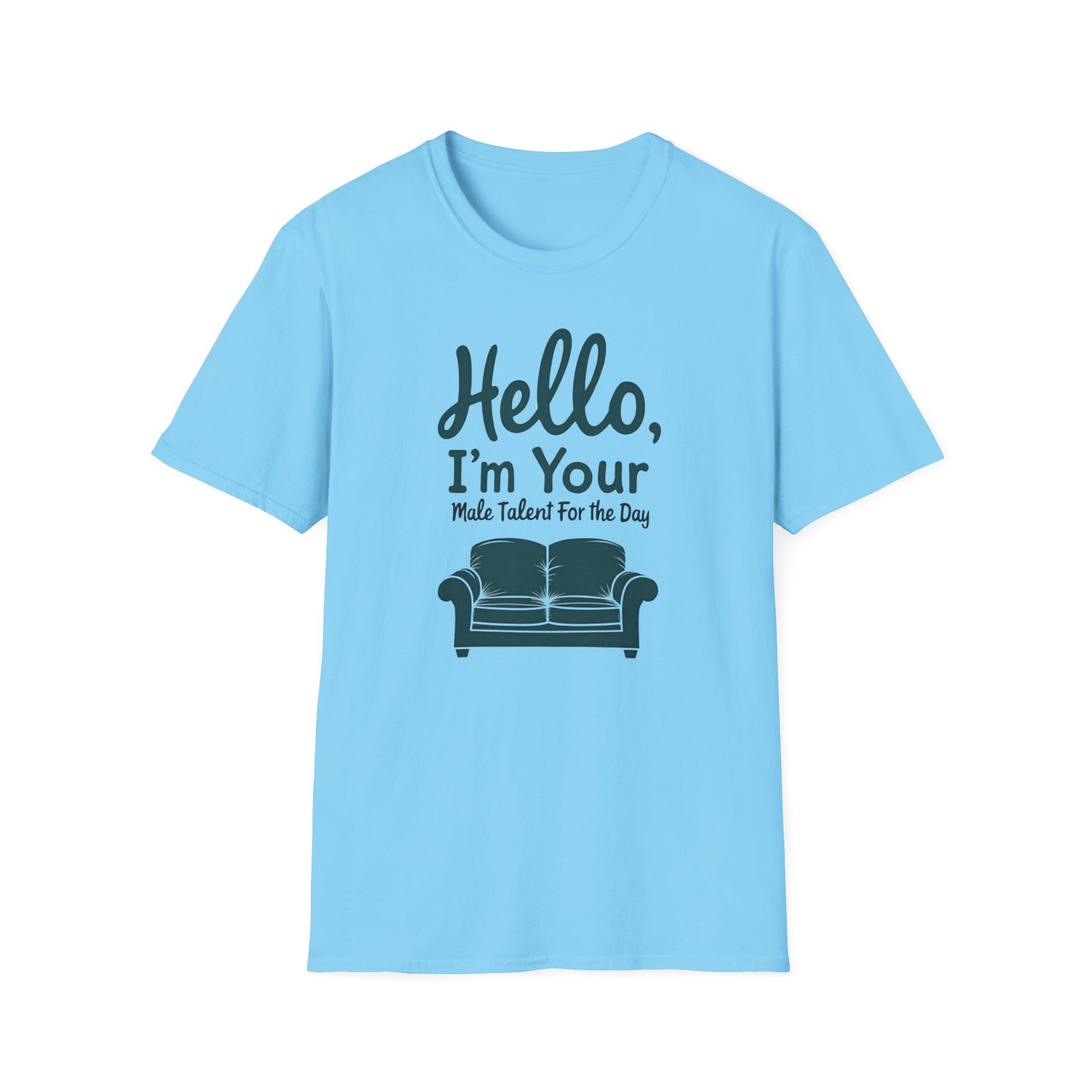 Hello, I'm Your Male Talent T-Shirt, Funny Gift for Men, Unisex Softstyle Tee, Casual Wear, Comfy Graphic Shirt