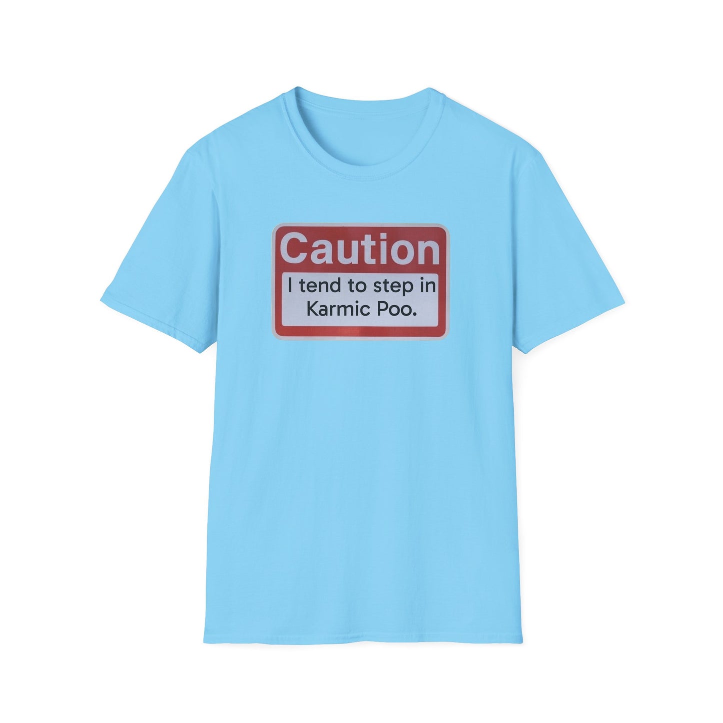 Caution, Karmic Poo, Unisex Softstyle T-Shirt - Psychonaut Swag