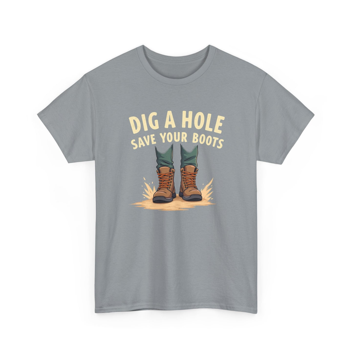 Dig a Hole Save Your Boots, Funny Gardening Tee, Unisex Heavy Cotton Tee, Vintage Style Shirt, Dig A Hole Design, Perfect for Gardeners & Outdoor Lovers - Psychonaut Swag